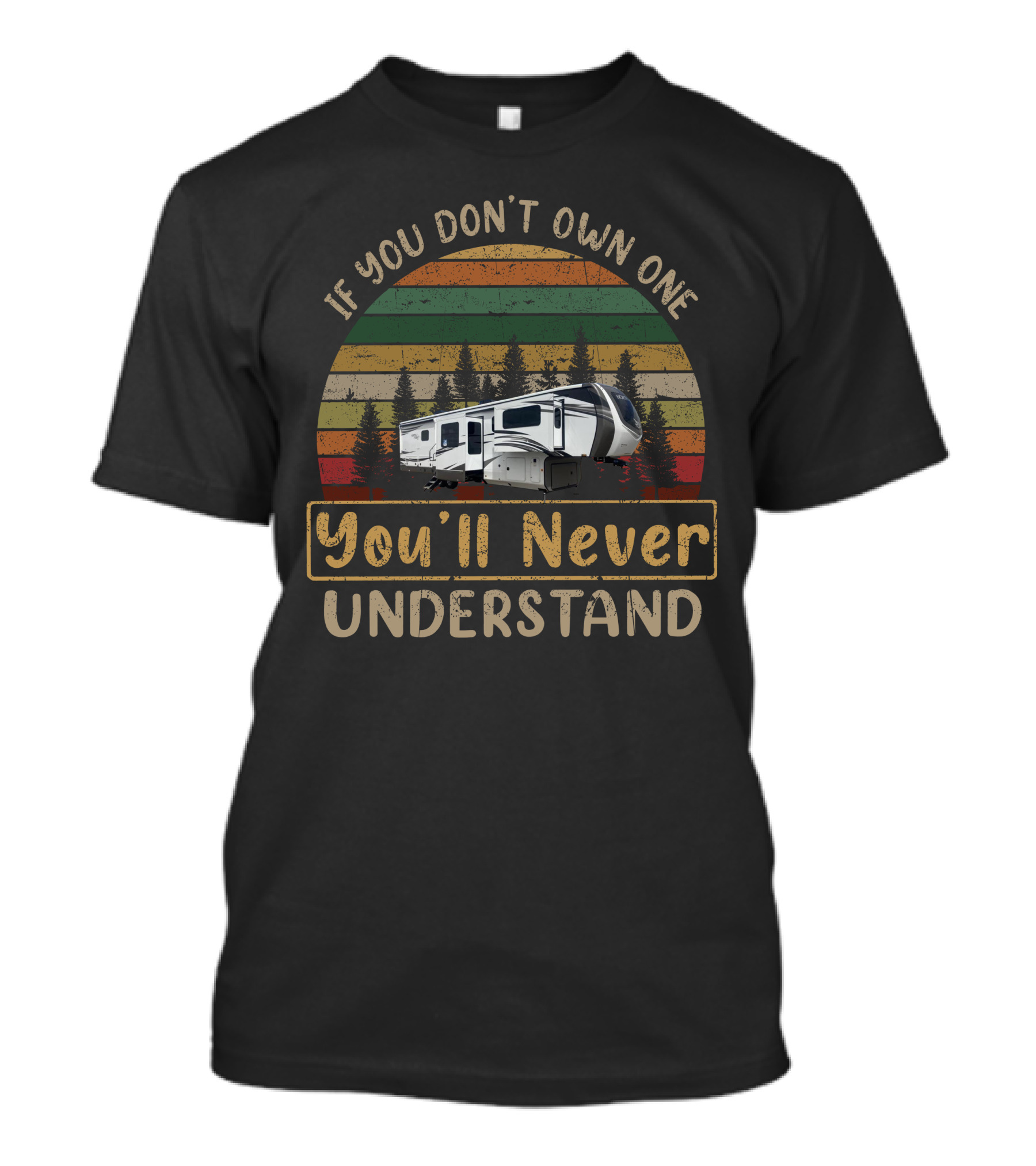 If You Don't Own One You'll Never Understand 22 Jayco North Point 382FLRB T-Shirt
