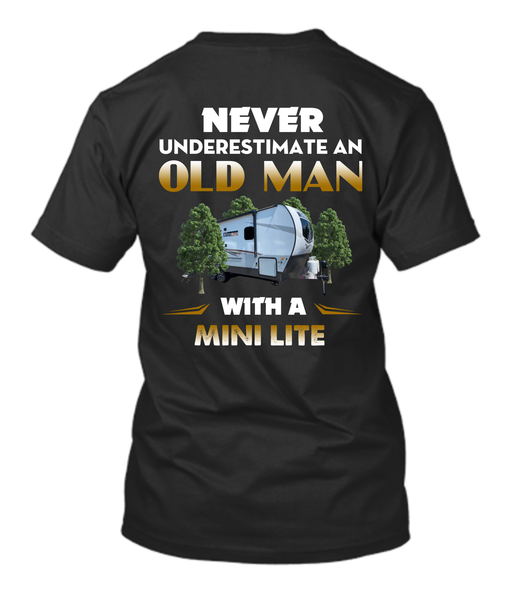 NEVER UNDERESTIMATE AN OLD MAN WITH A MINI LITE T-Shirt