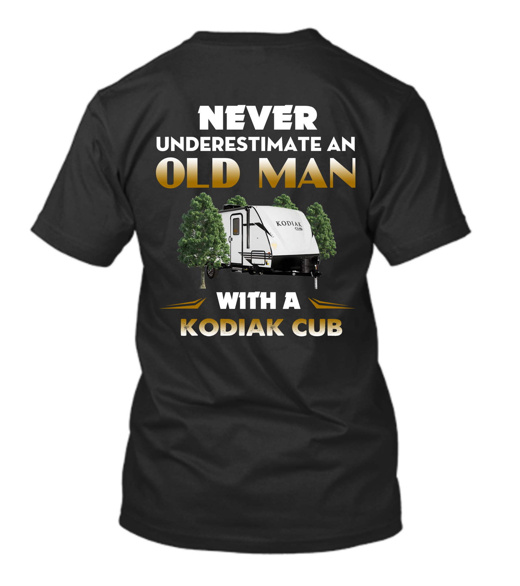 NEVER UNDERESTIMATE AN OLD MAN WITH A KODIAK CUB T-Shirt