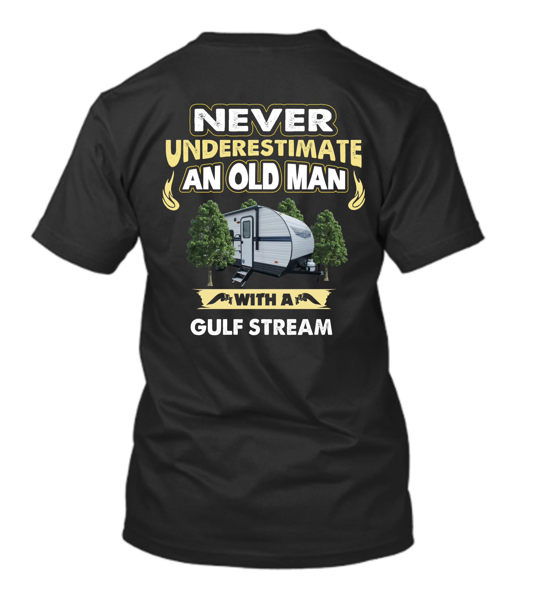 NEVER UNDERESTIMATE AN OLD MAN WITH A GULF STREAM T-Shirt