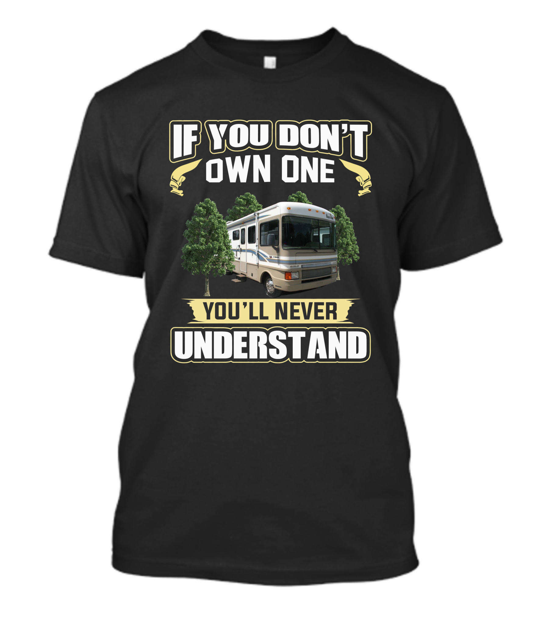 Fleetwood Bounder If You Don't Own One You'll Never Understand T-Shirt