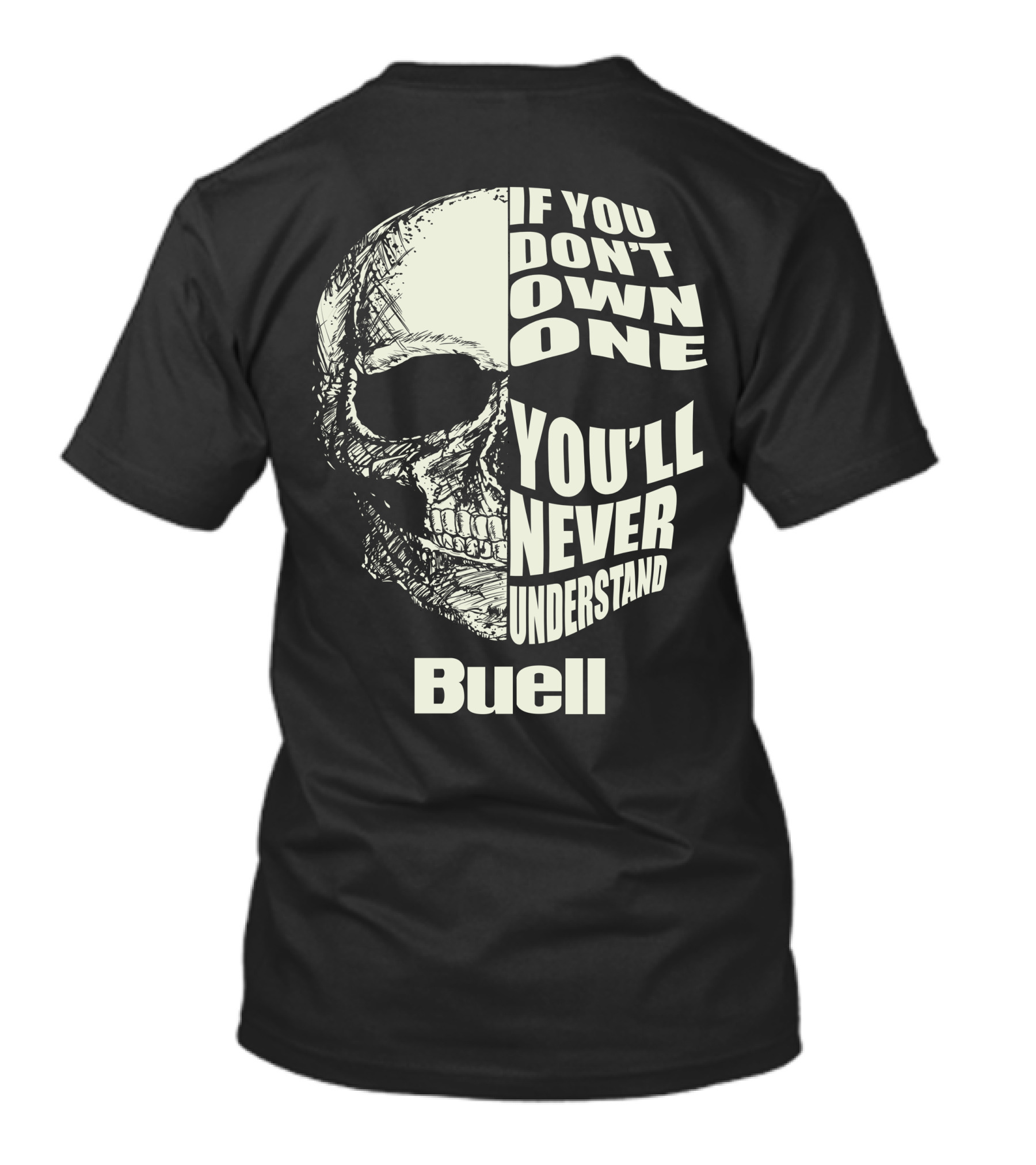 Buell If You Don't Own One You'll Never Understand Skull T-Shirt