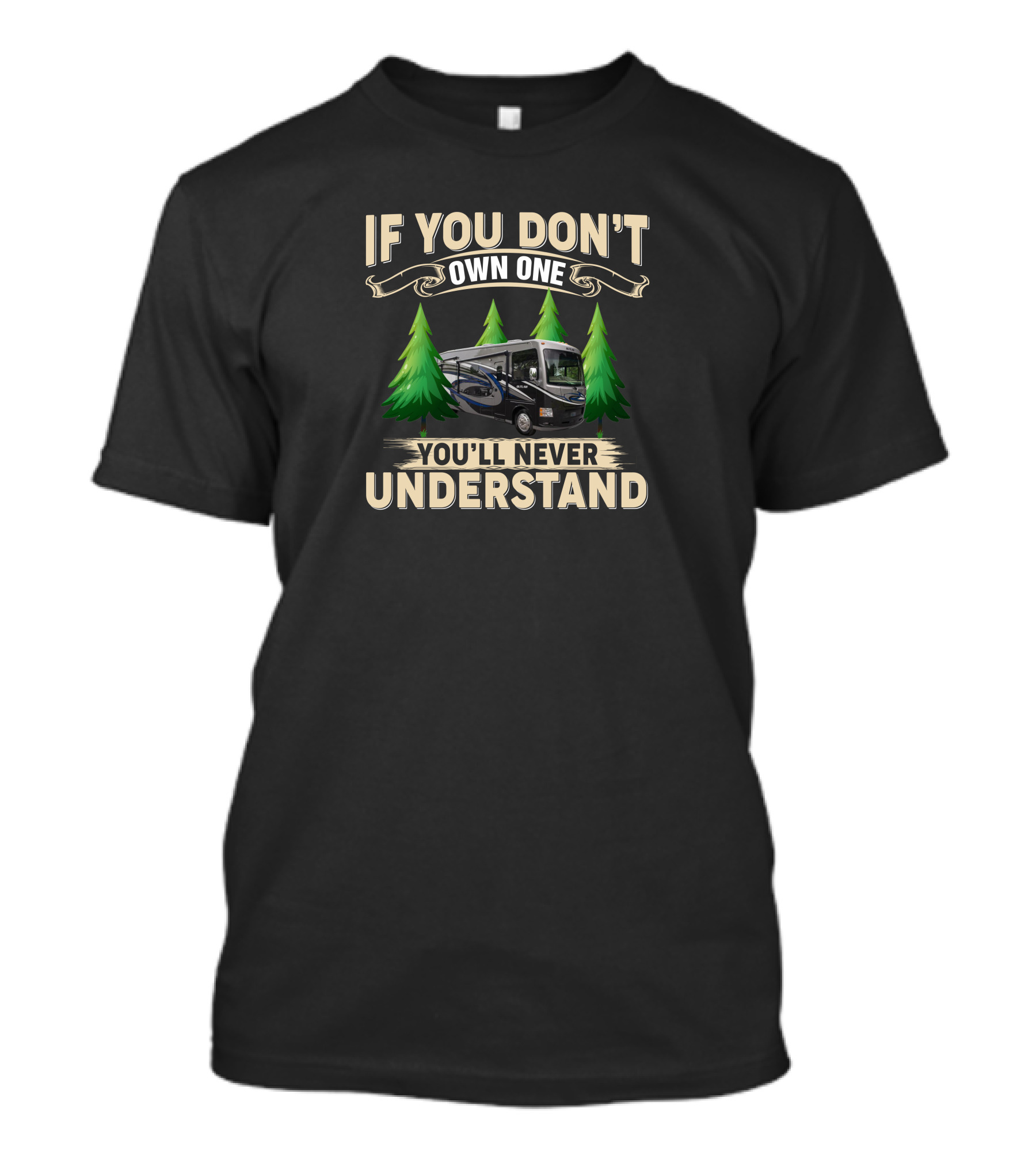 If You Don't Own One You'll Never Understand T-Shirt