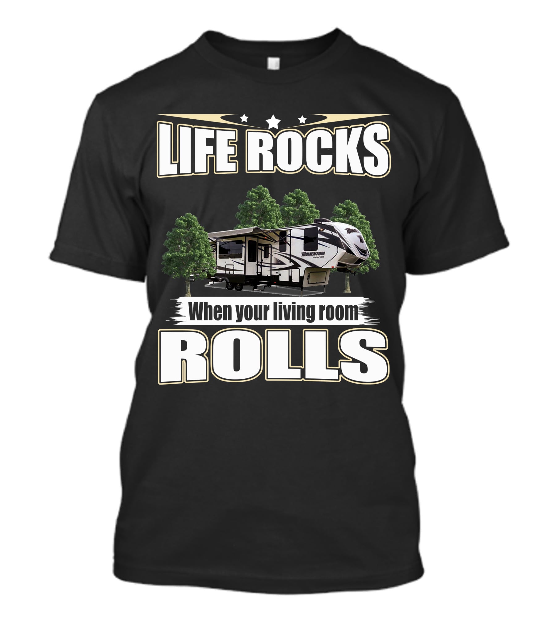 Life Rocks When Your Living Room Rolls Grand Design Momentum 349M T-Shirt