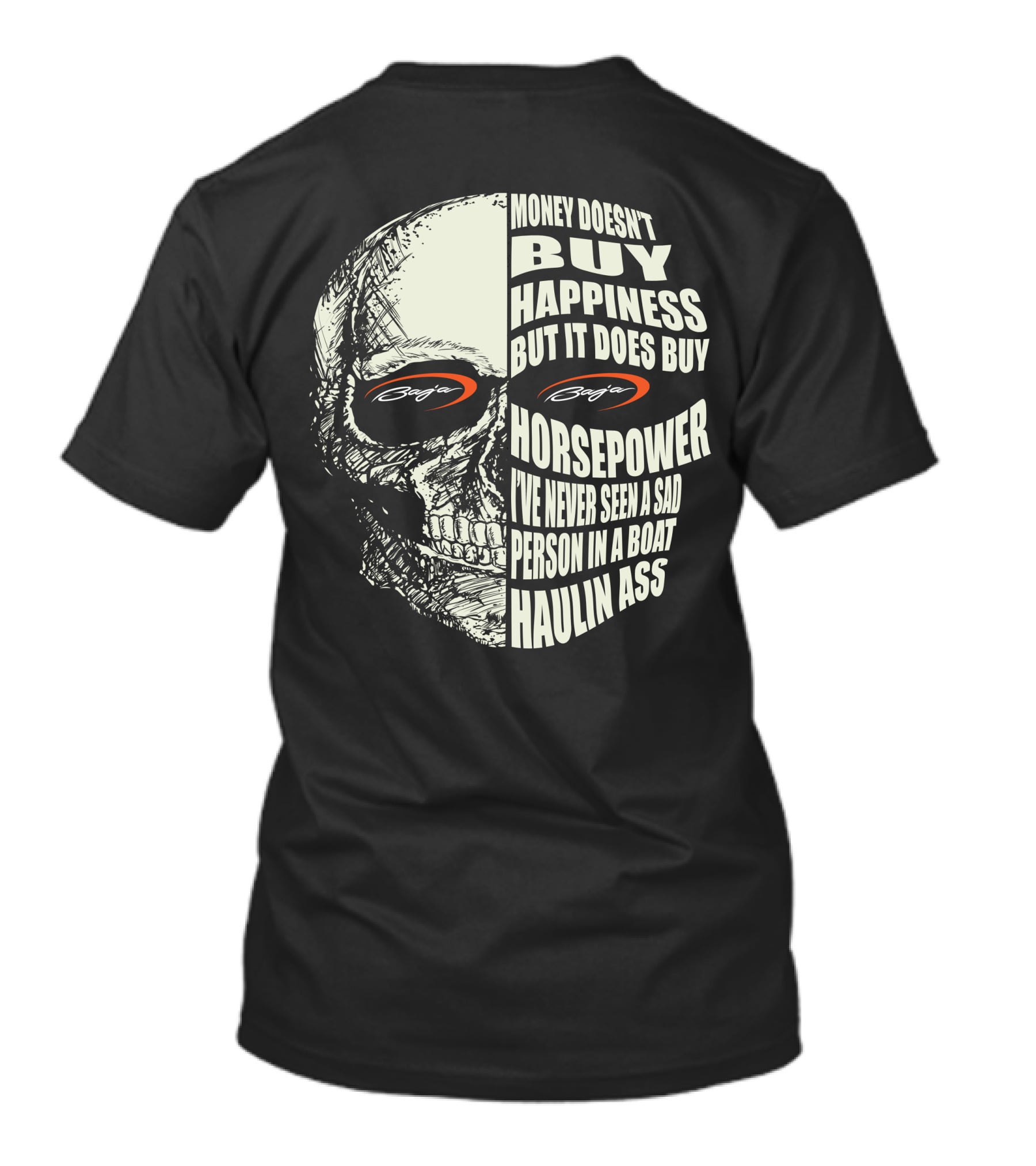 Baja Power Boat Money Doesn't Buy Happiness But It Does Buy Horsepower Skull T-Shirt