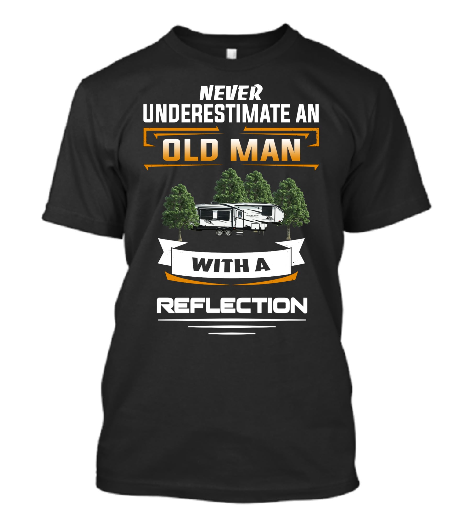 Never Underestimate An Old Man With A Reflection Grand Design 295 T-Shirt