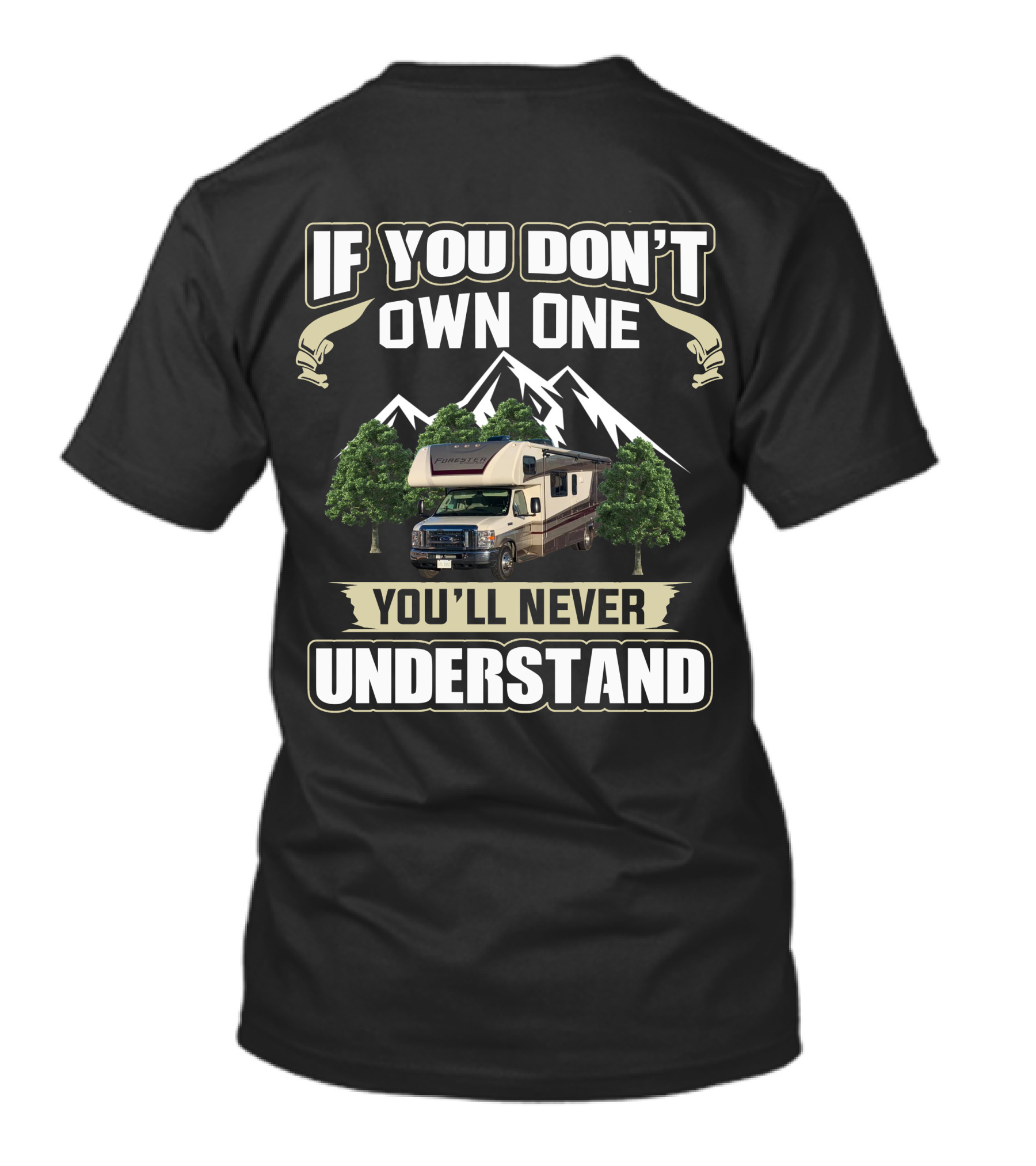 If You Don't Own One You'll Never Understand Forest River RV Mountain Adventure T-Shirt