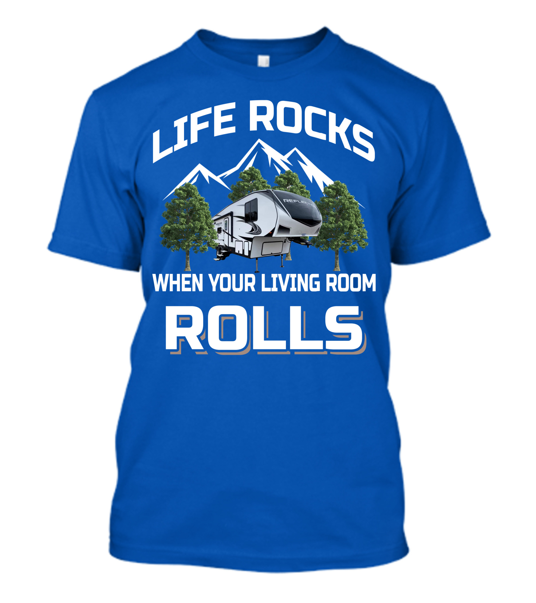Life Rocks When Your Living Room Rolls Reflection RV T-Shirt