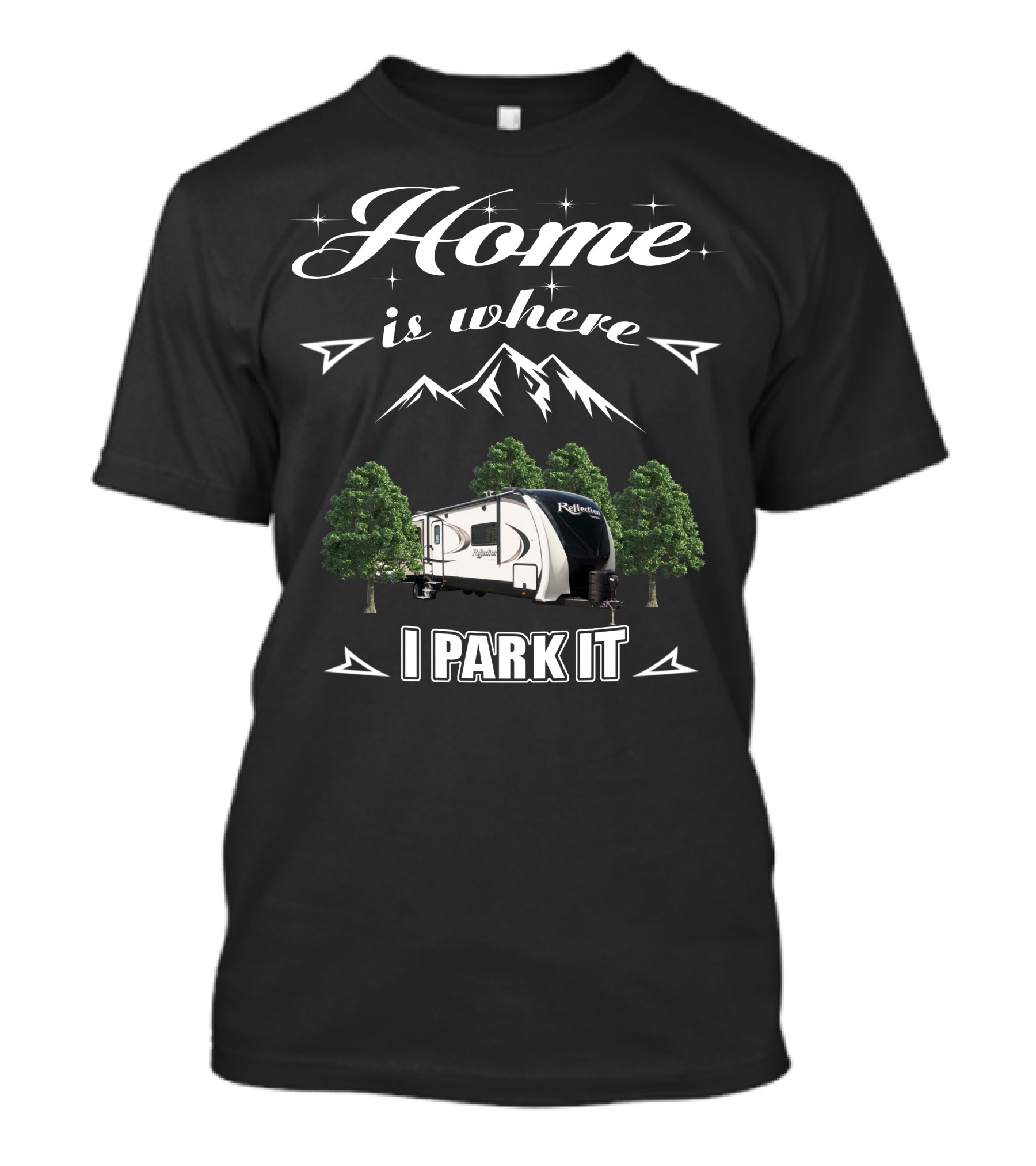 Home Is Where I Park It Grand Design Reflection 315 RLTS T-Shirt