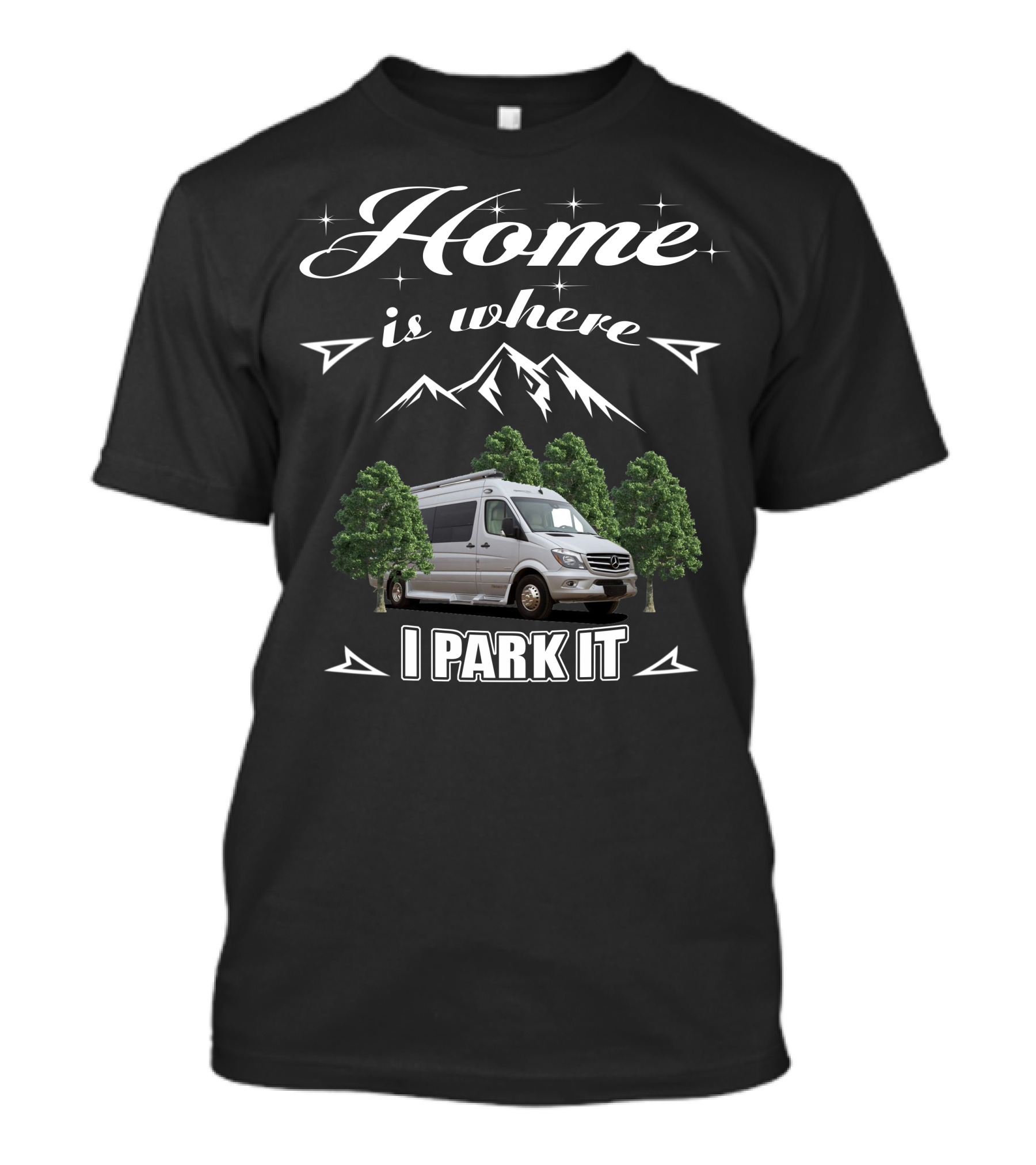 Home Is Where I Park It Pleasure Way Class T-Shirt