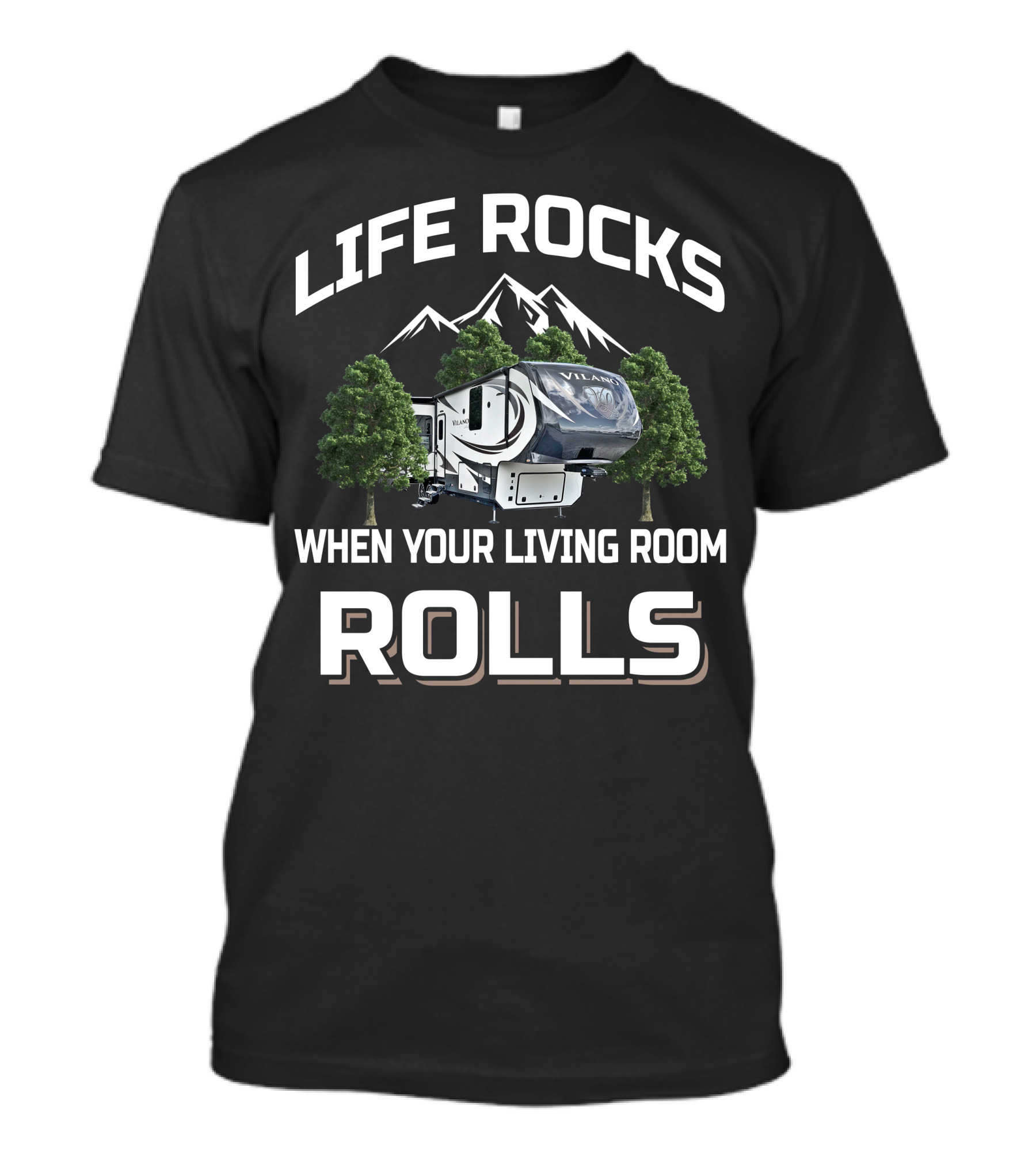 Life Rocks When Your Living Room Rolls Vanleigh RV T-Shirt