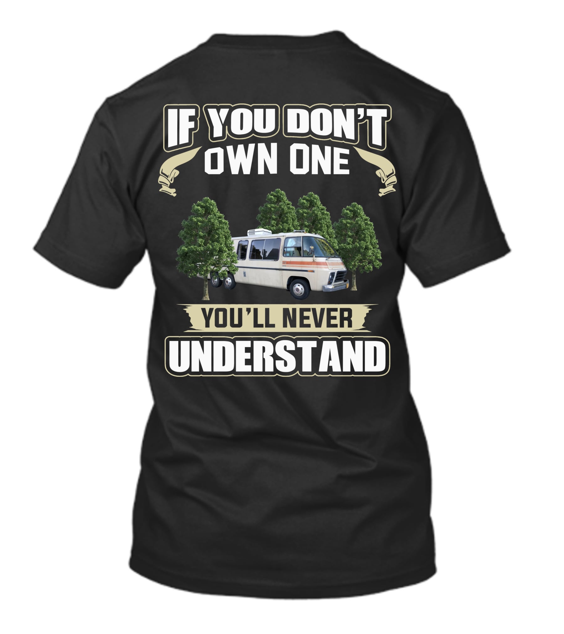 If You Don't Own One 1974 GMC Motorhome You'll Never Understand T-Shirt