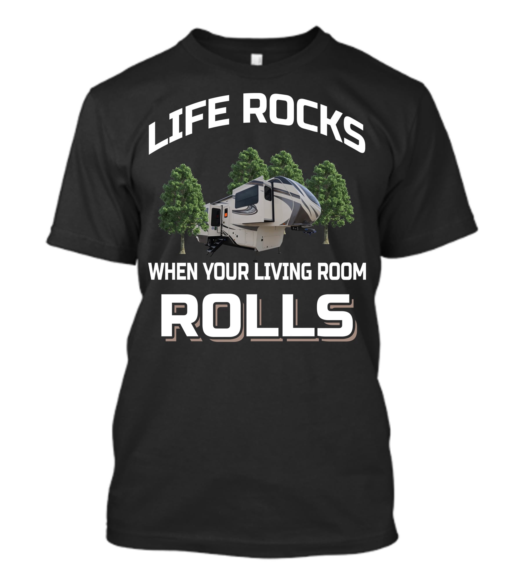 LIFE ROCKS WHEN YOUR LIVING ROOM ROLLS Grand Design Solitude 380FLR T-Shirt