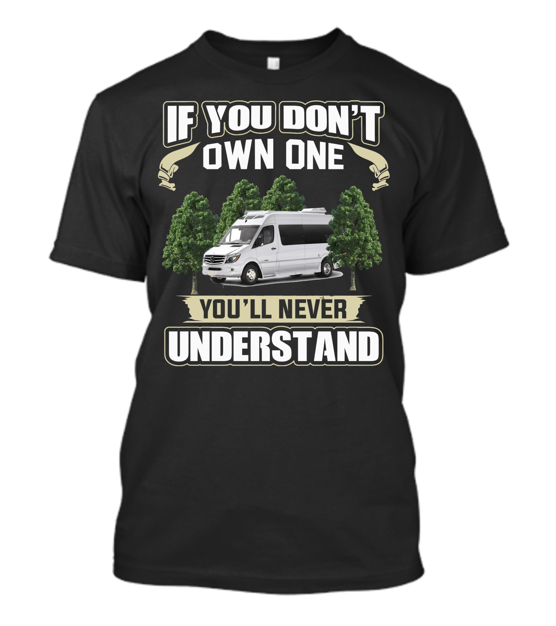 If You Don't Own One You'll Never Understand Roadtrek CS Adventurous T-Shirt