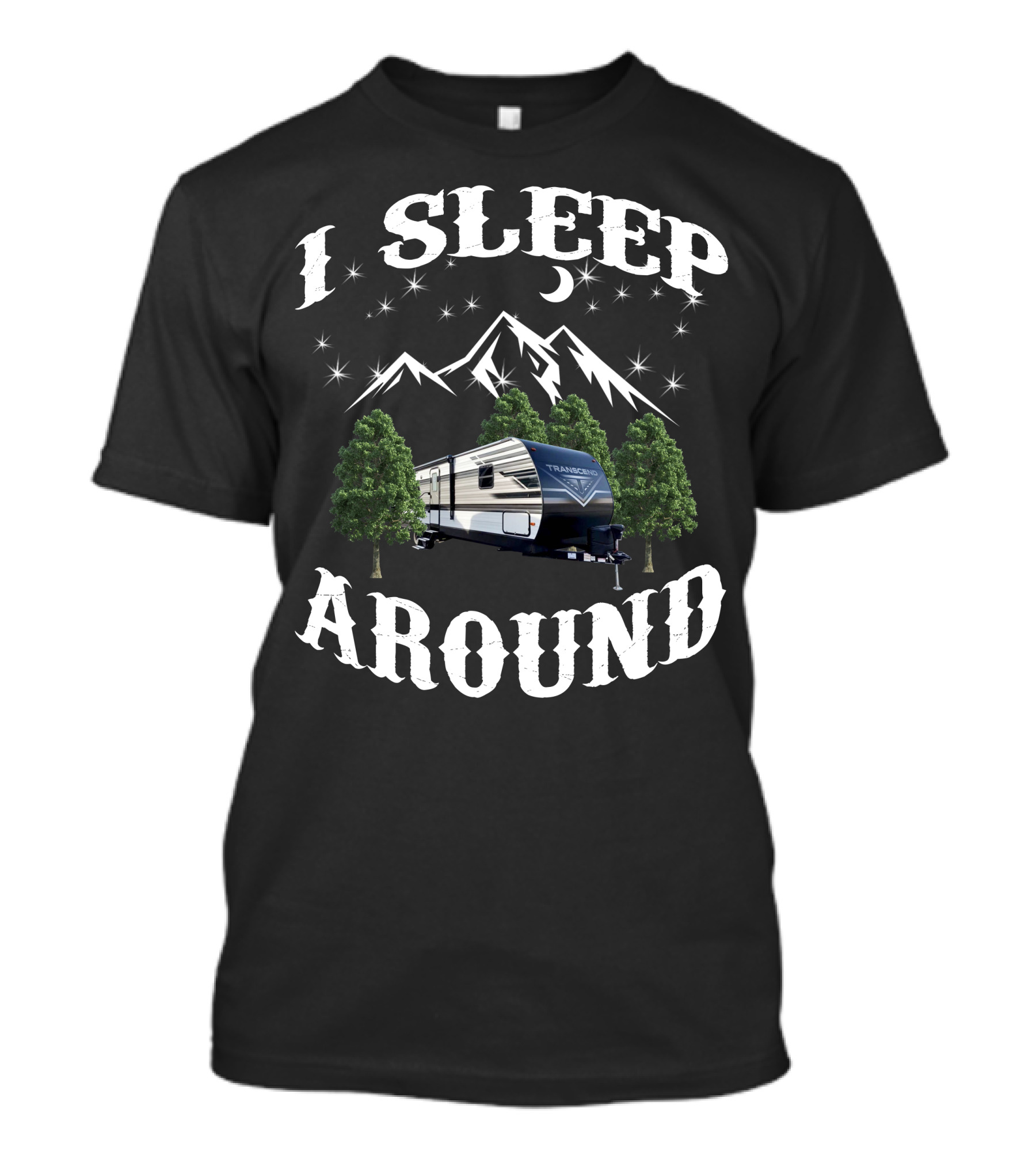 I Sleep Around Grand Design Transcend Xplor Camper Mountains Moon Stars T-Shirt