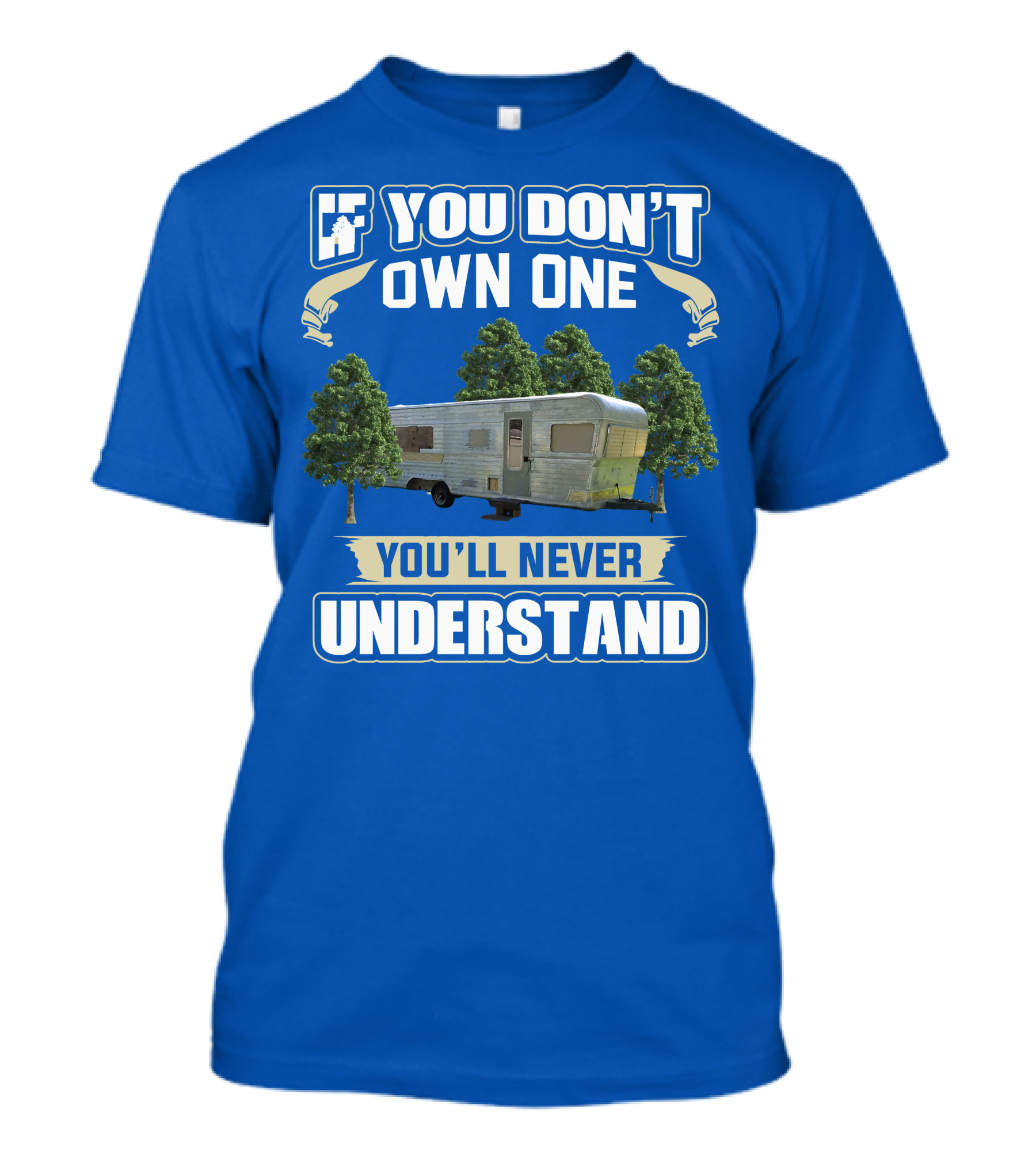If You Don't Own One You'll Never Understand 1970 Holiday Rambler Camper T-Shirt