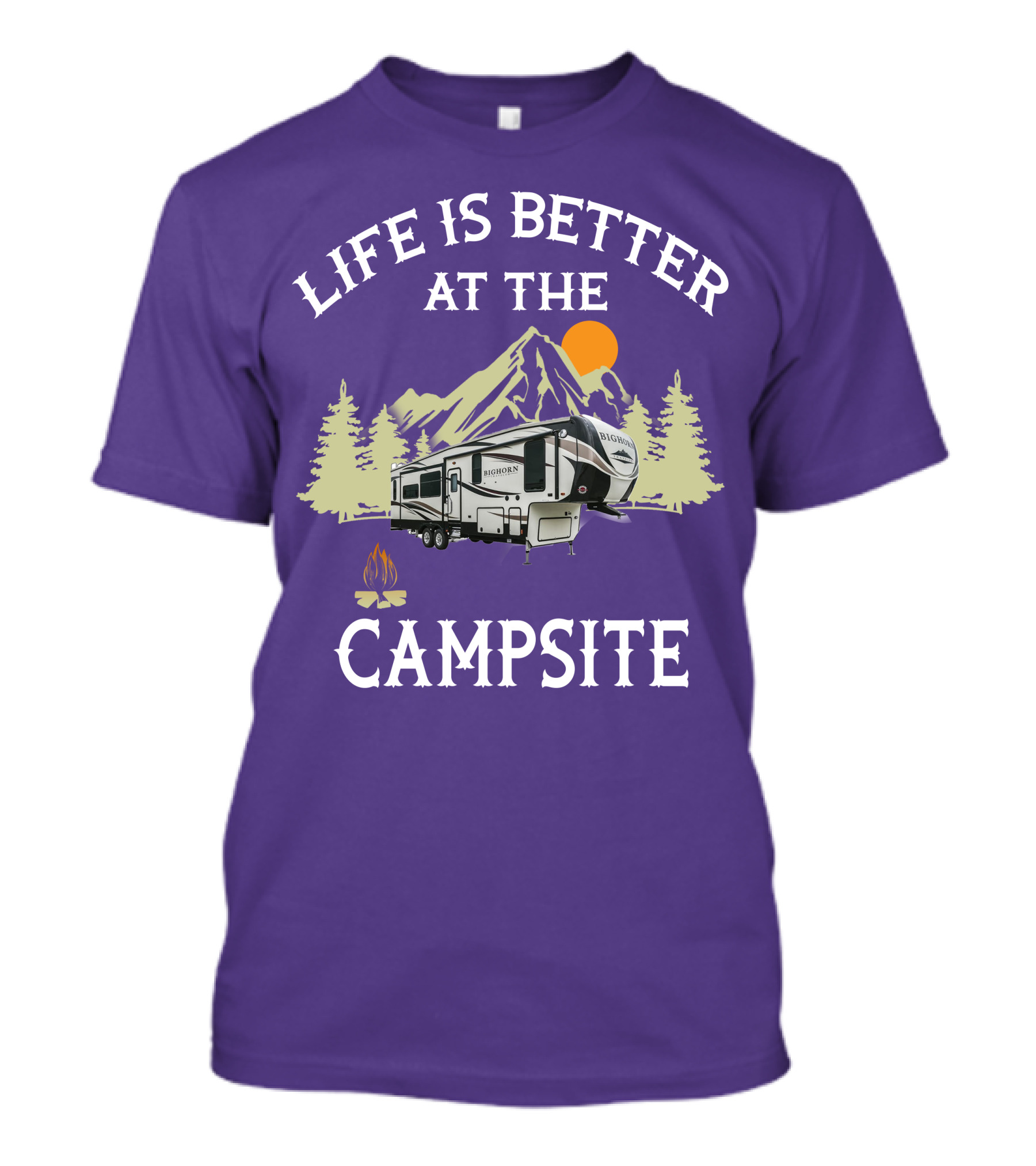 Life Is Better At The Campsite Bighorn Traveler Camper Mountains Trees Sun Campfire T-Shirt