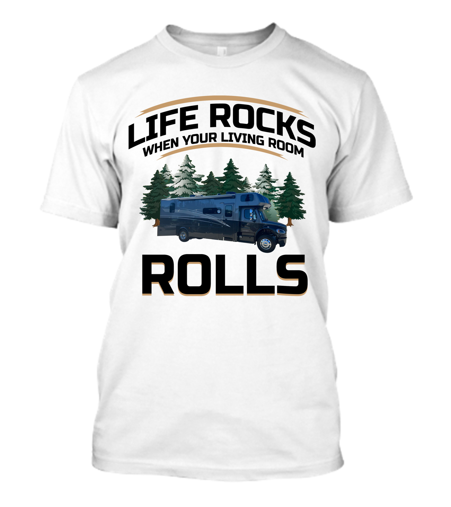 Life Rocks When Your Living Room Rolls Europa Class C Motorhome T-Shirt