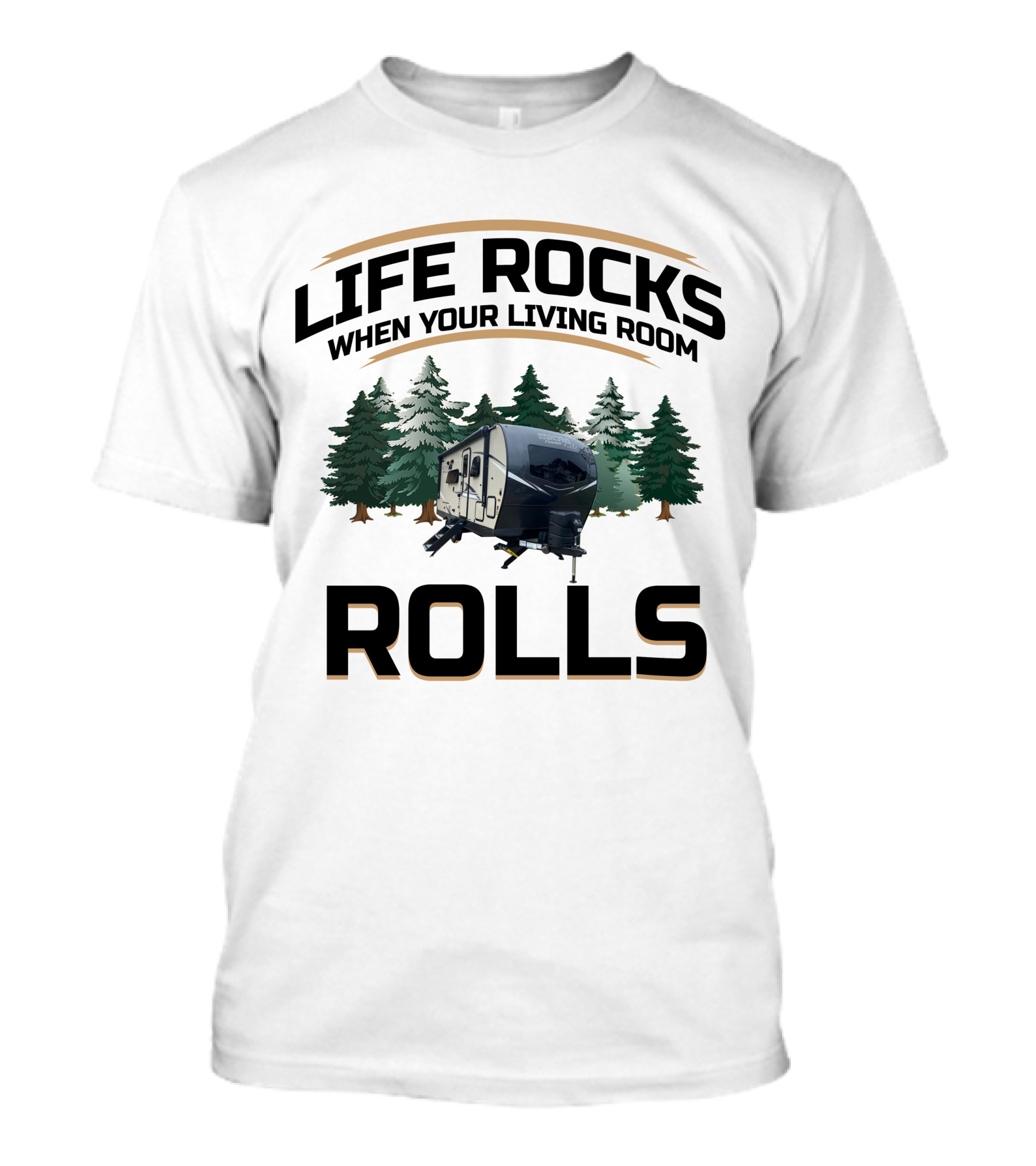 Life Rocks When Your Living Room Rolls Forest River RV Flagstaff Micro Lite T-Shirt