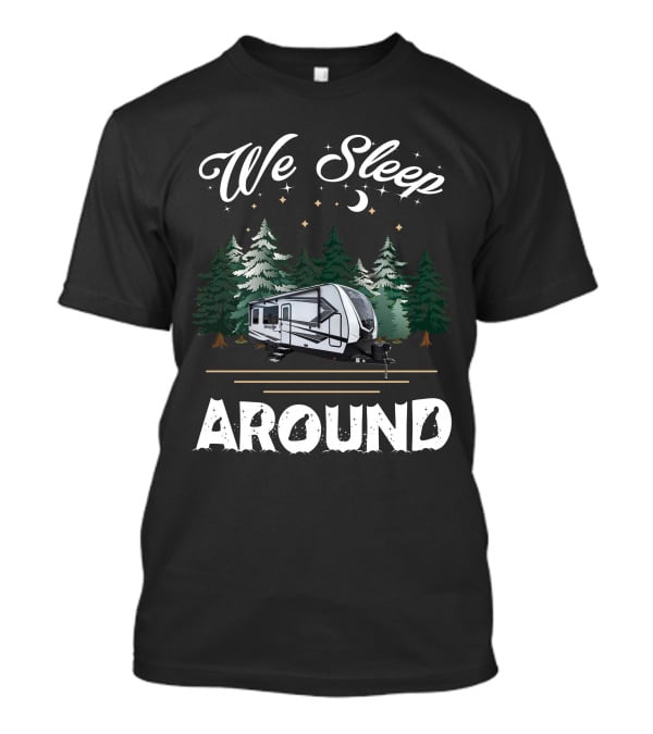 We Sleep Around Grand Design Momentum 21G Camping Forest Scene T-Shirt
