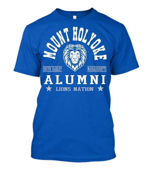 Mount Holyoke Alumni Lions Nation South Hadley Massachusetts T-Shirt