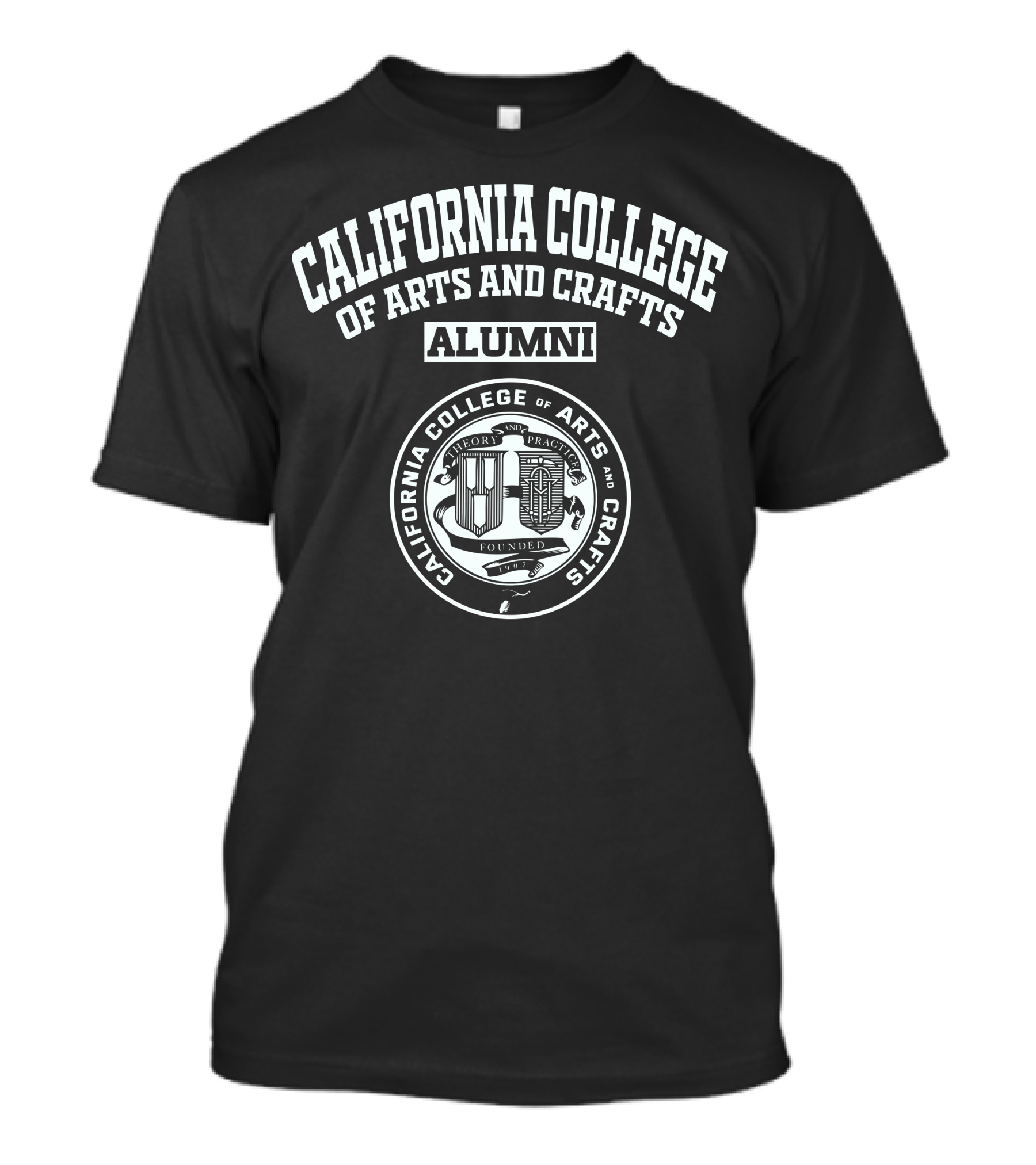 California College Of Arts And Crafts Alumni Theory Practice Founded T-Shirt