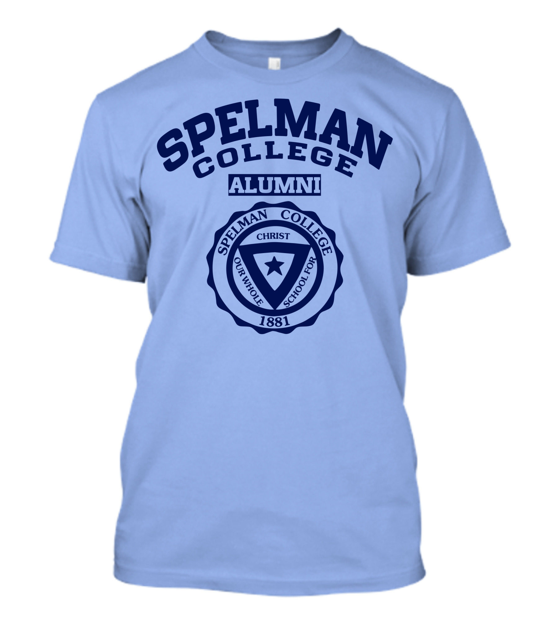 Spelman College Alumni 1881 Crest Our Whole School For Christ T-Shirt