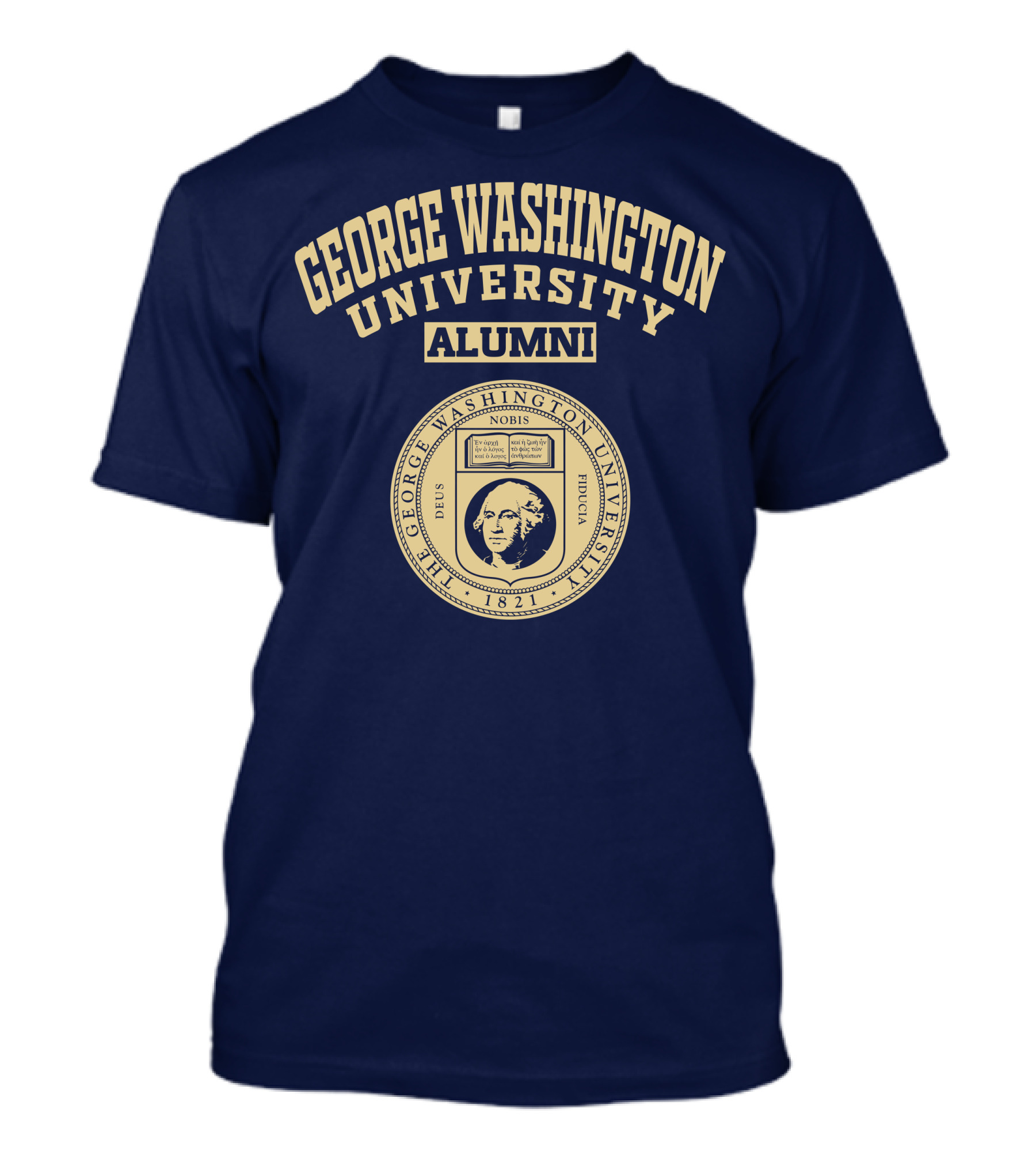 George Washington University Alumni 1821 Seal Nobis Deus Fiducia T-Shirt