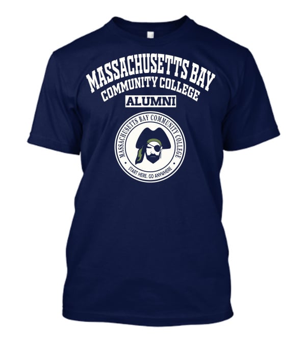 Massachusetts Bay Community College Alumni Start Here Go Anywhere T-Shirt