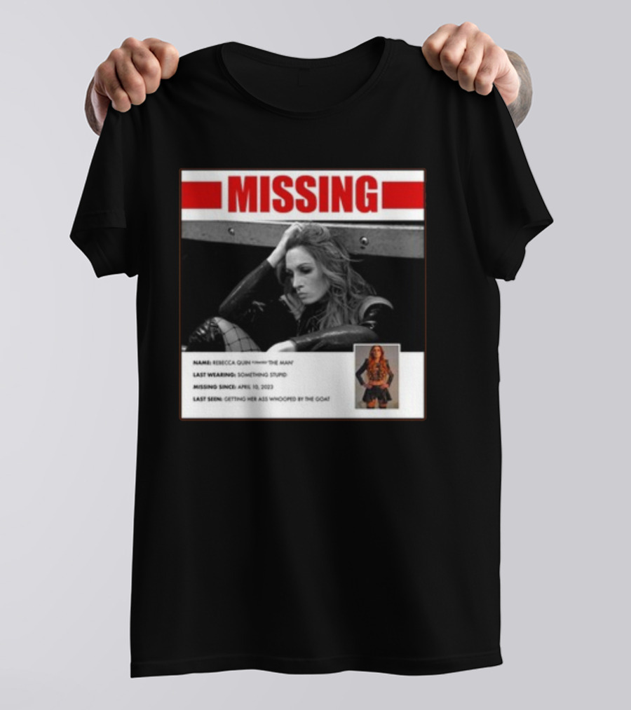 Trish Stratus Puts Becky Lynch Missing Name Rebecca Quinn The Man T-Shirt