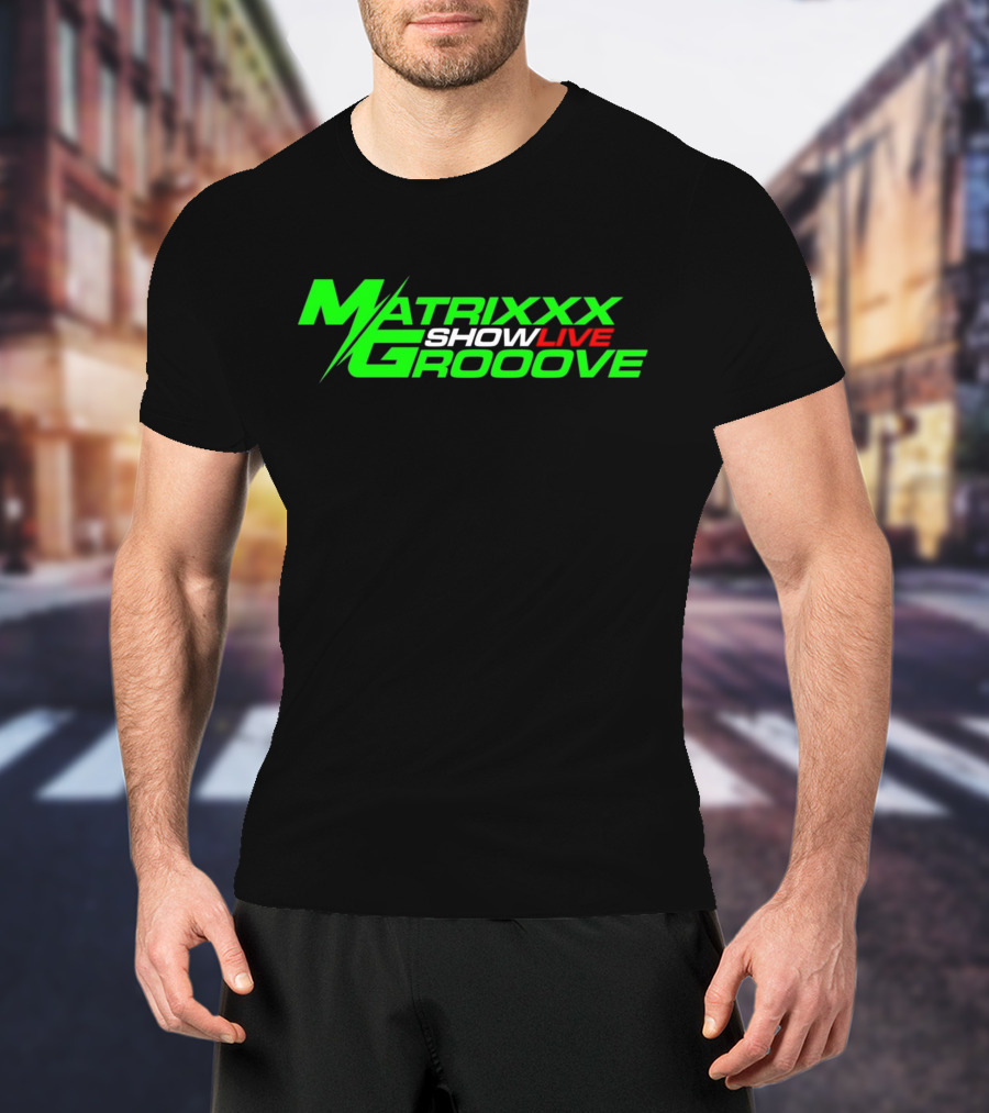 Matrixxx Showlive Grooove Kagdrogo T-Shirt