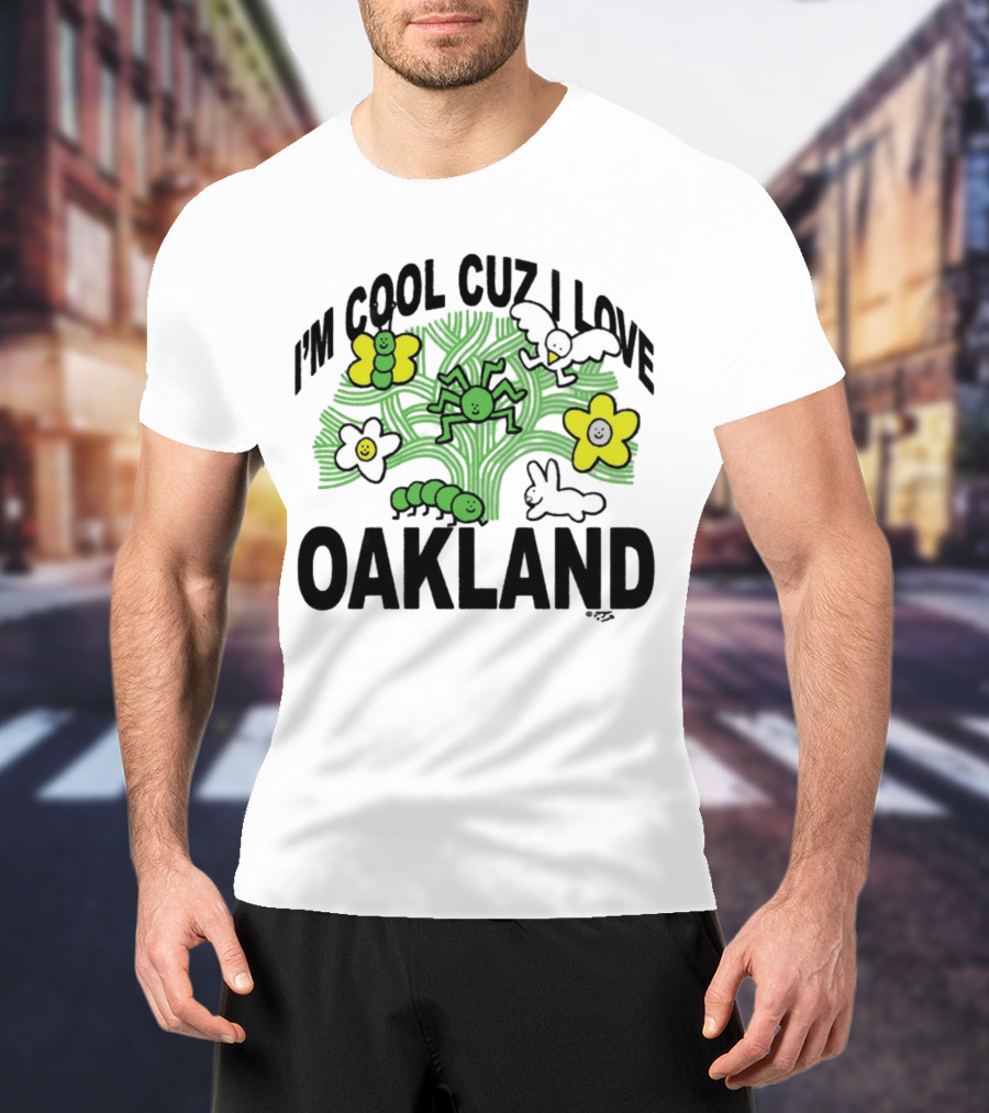 I'm Cool Cuz I Love Oakland Green Spider Flowers Bunny T-Shirt