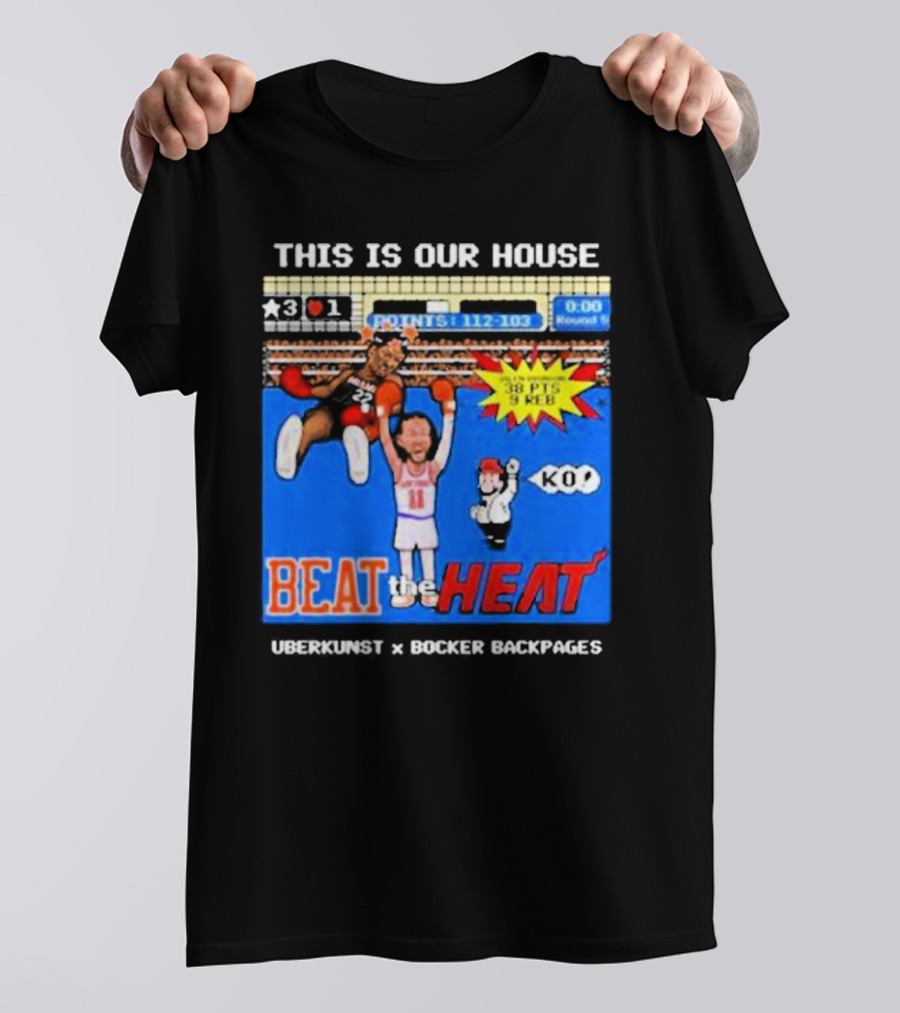 This Is Our House Beat The Heat 38 PTS Uberkunst X Bocker Backpages KO T-Shirt