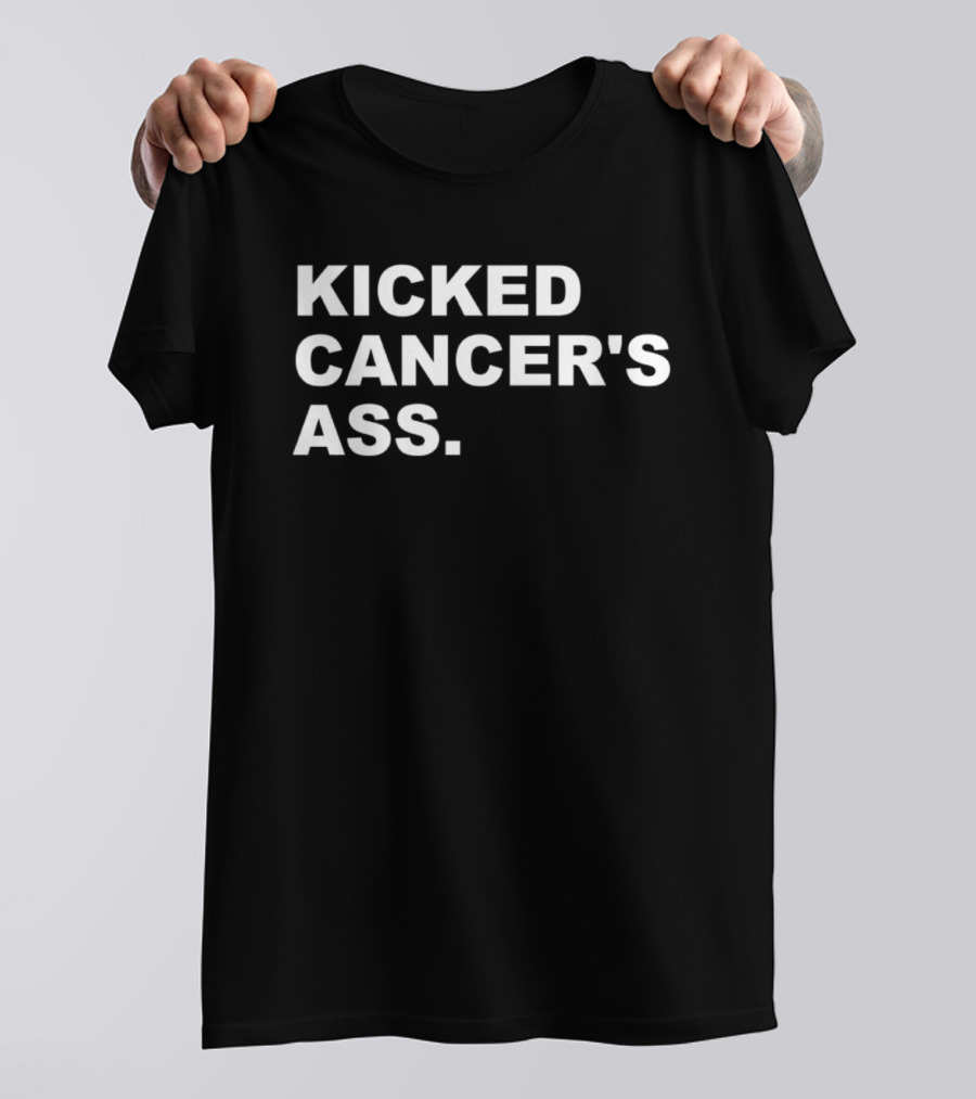 Kicked Cancer's Ass T-Shirt