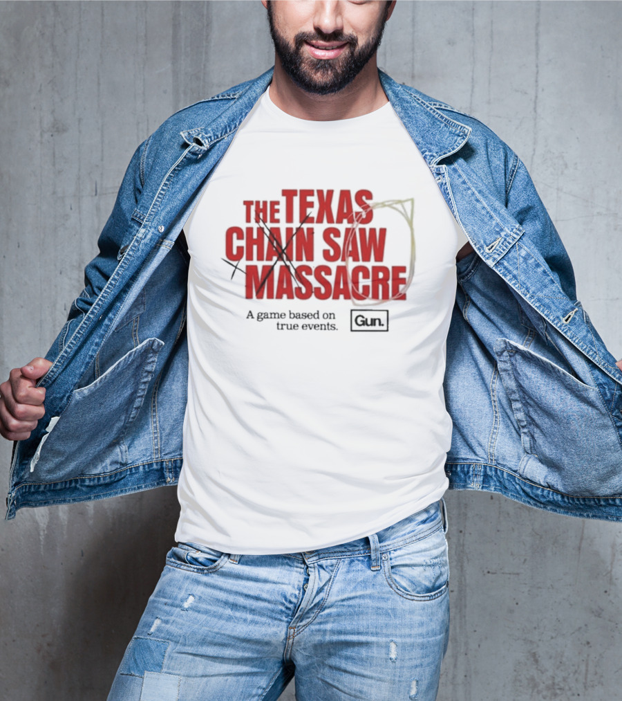 The Texas Chain Saw Massacre A Game Based On True Events Gun T-Shirt