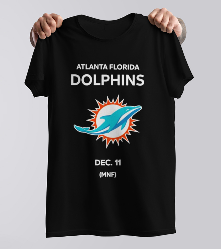 Atlanta Florida Dolphins Dec 11 MNF T-Shirt
