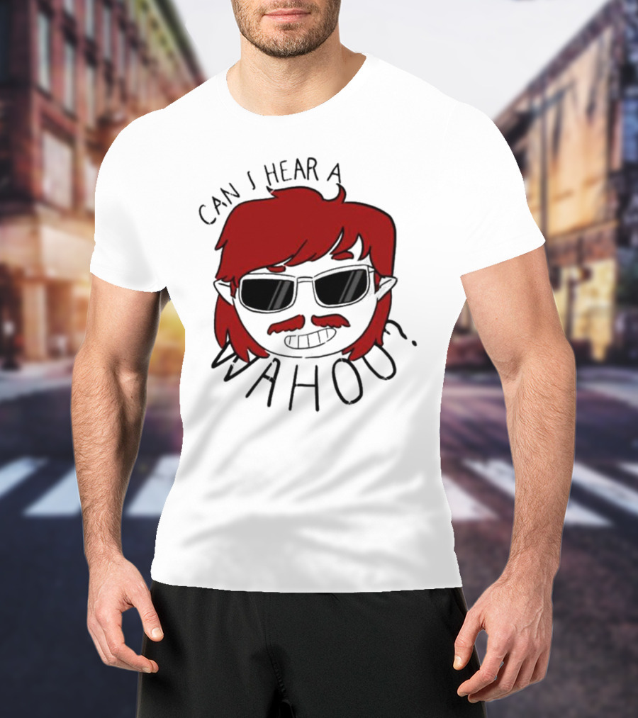 Can I Hear A Wahoo Red-Haired Character With Sunglasses T-Shirt