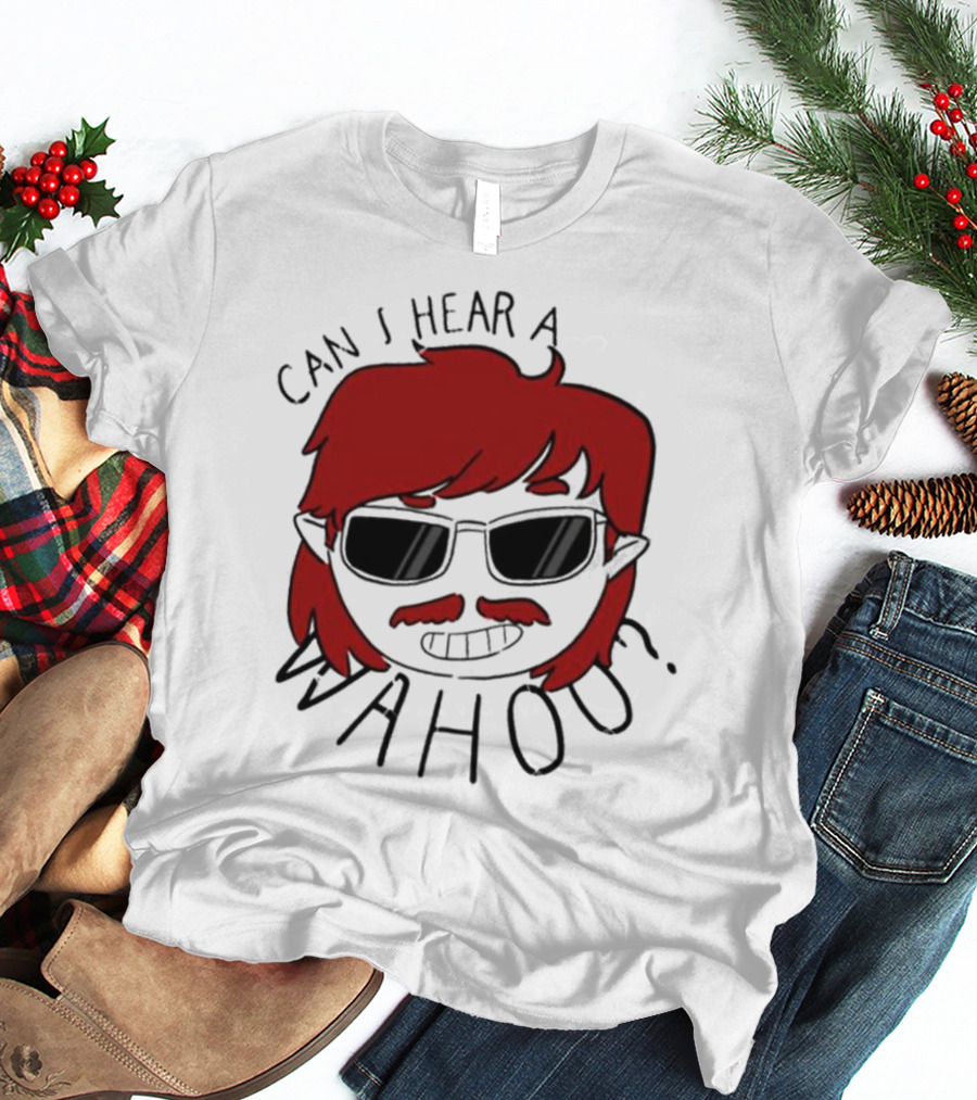 Can I Hear A Wahoo Red-Haired Character With Sunglasses T-Shirt