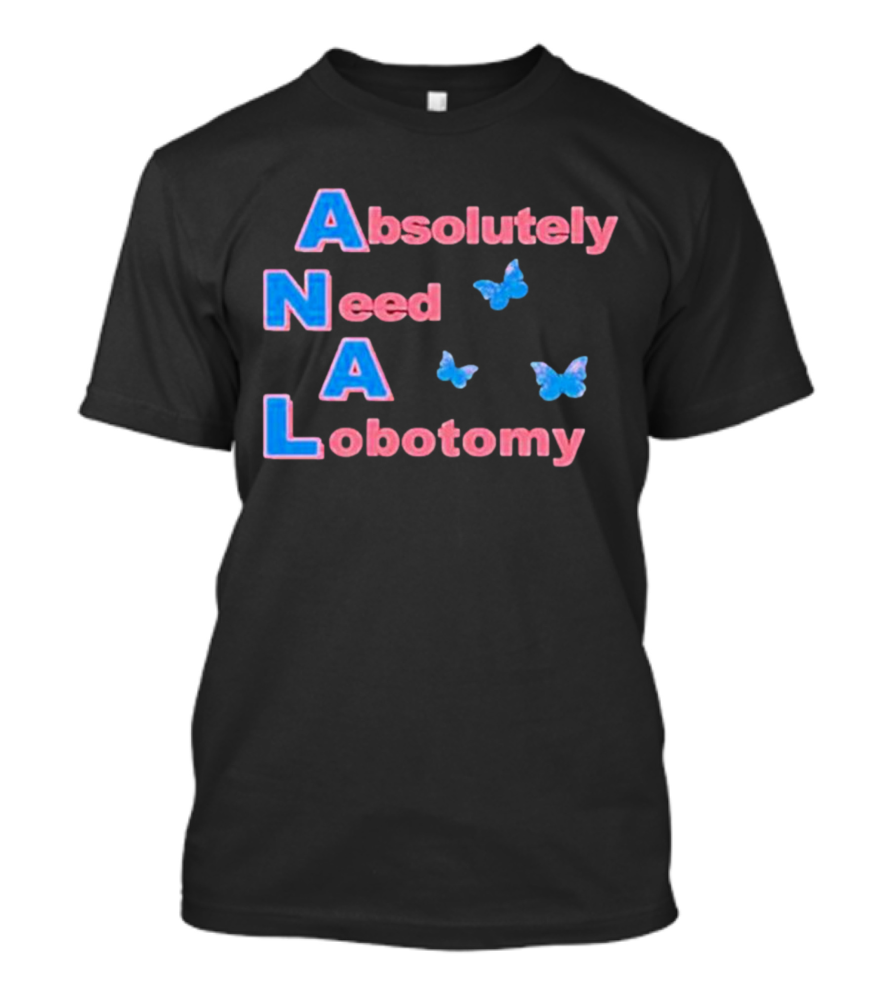 Absolutely Need A Lobotomy Y2k Butterfly T-Shirt