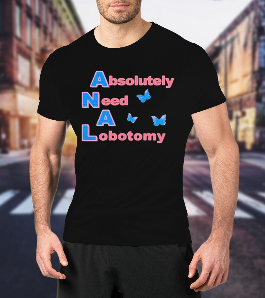 Absolutely Need A Lobotomy Y2k Butterfly T-Shirt