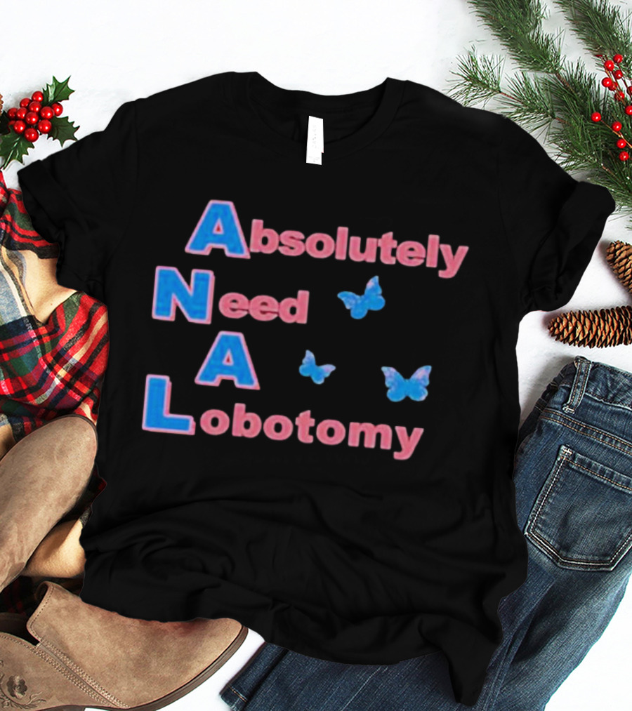 Absolutely Need A Lobotomy Y2k Butterfly T-Shirt