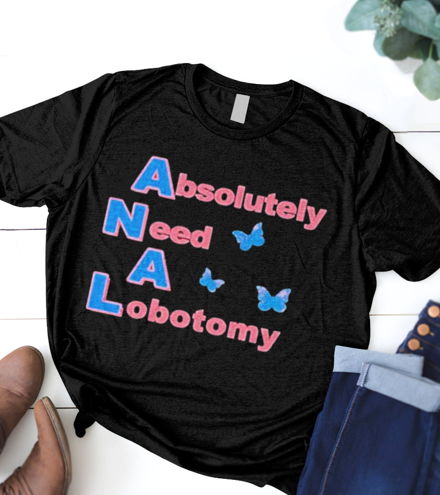 Absolutely Need A Lobotomy Y2k Butterfly T-Shirt