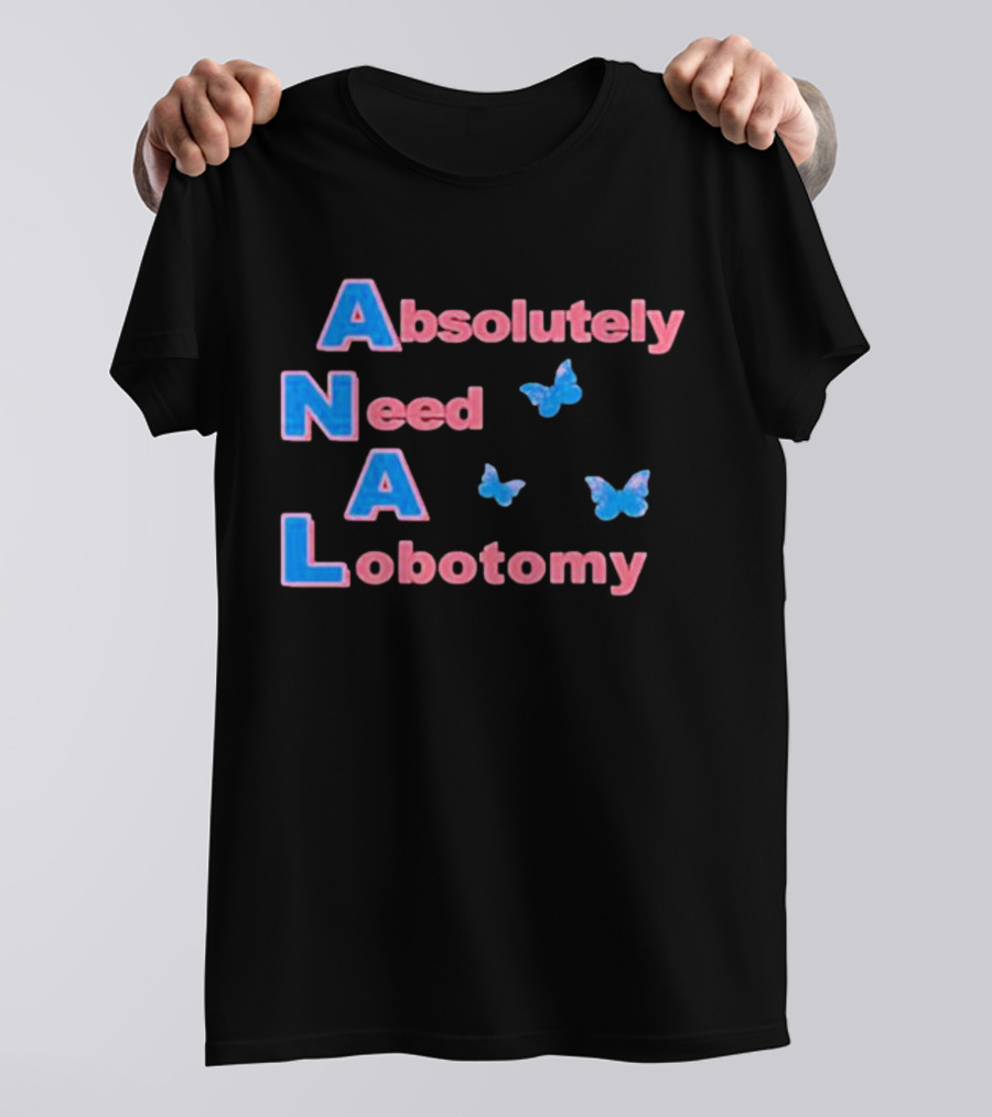 Absolutely Need A Lobotomy Y2k Butterfly T-Shirt