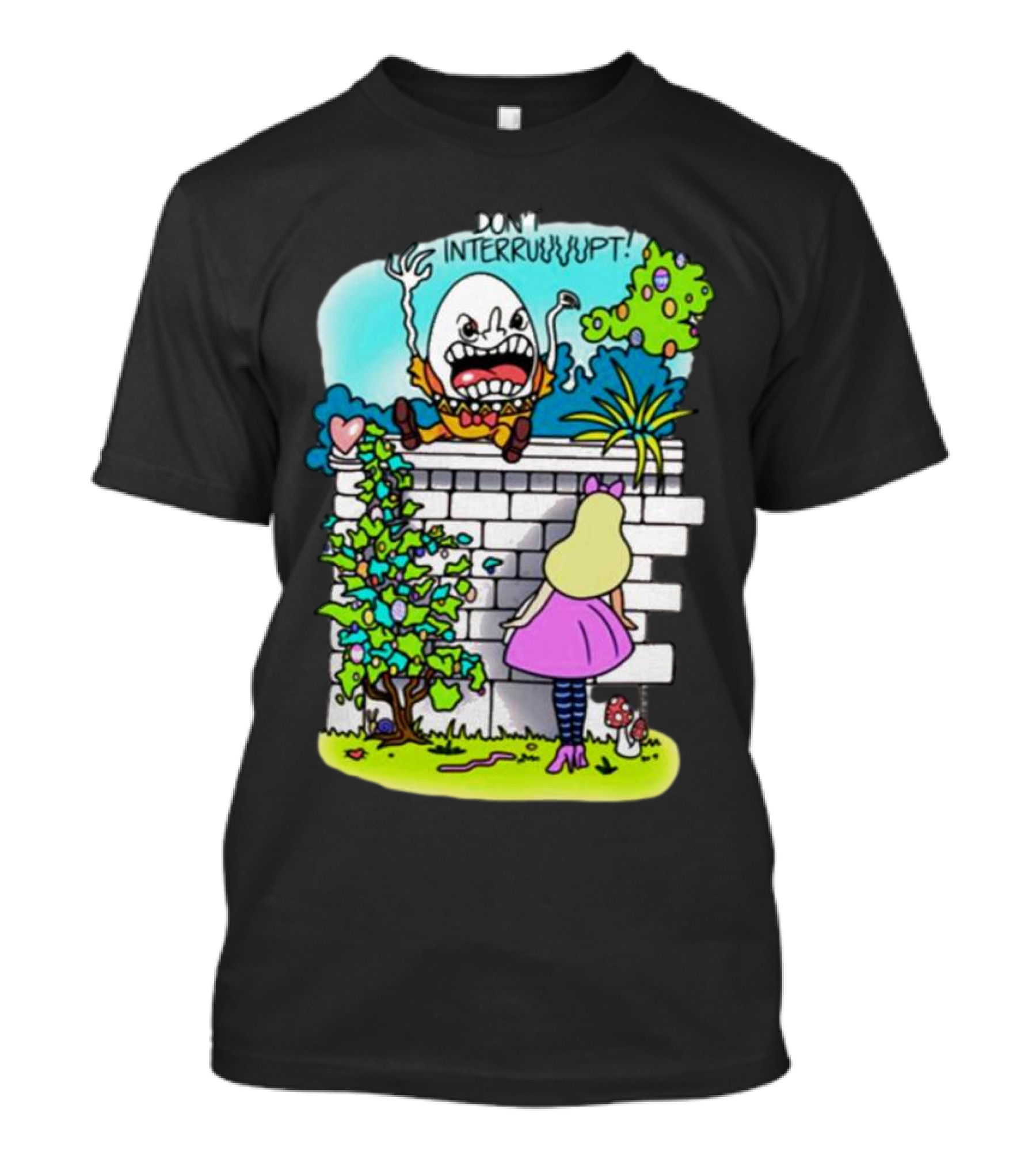 DON'T INTERRUPT Humpty Dumpty Angry On Wall With Curious Girl In Pink Dress And Striped Tights T-Shirt