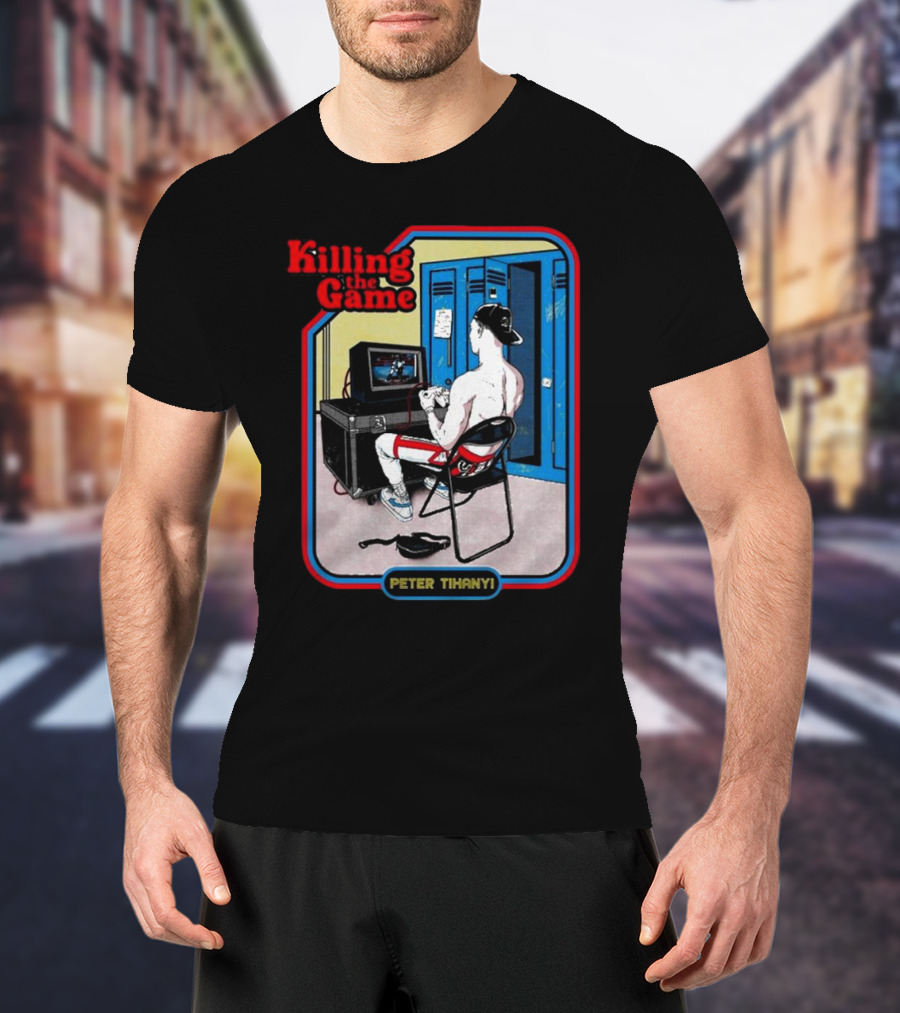 Killing The Game Peter Tihanyi Locker Room Gamer Scene T-Shirt