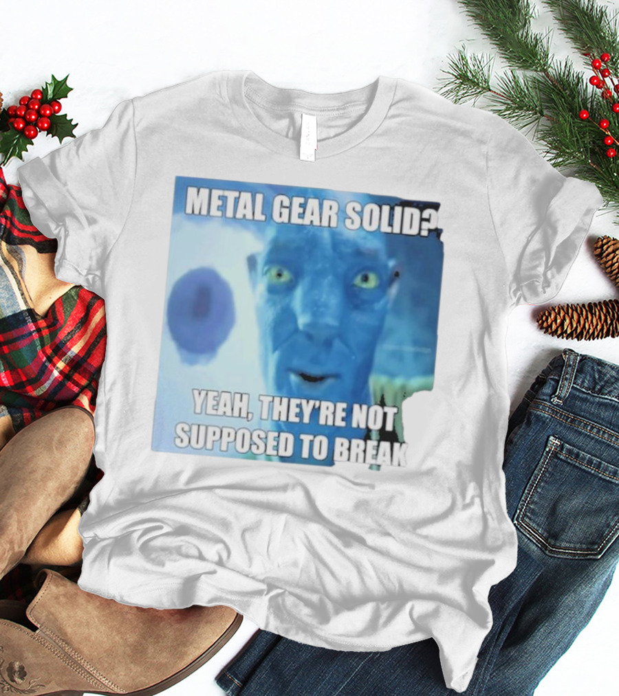 Metal Gear Solid? Yeah, They’re Not Supposed To Break T-Shirt