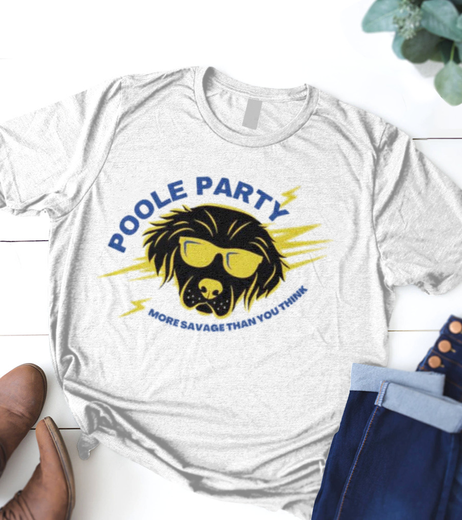 POOLE PARTY More Savage Than You Think Jordan Poole Basketball T-Shirt