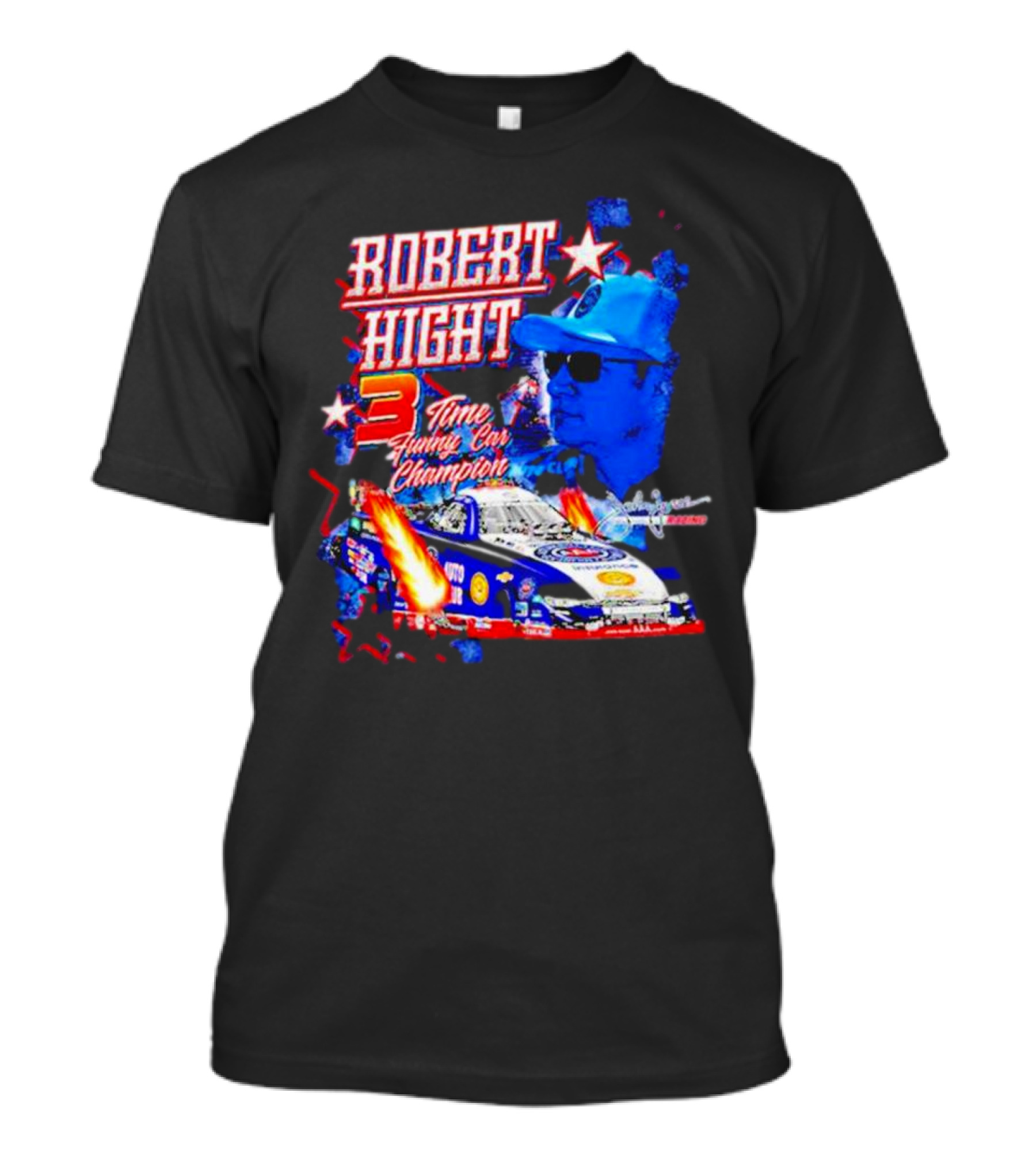Robert Hight 3 Time Funny Car Champion Racing T-Shirt