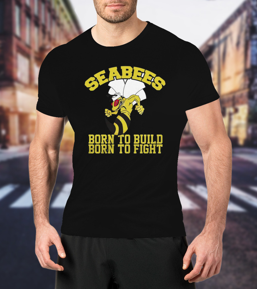 SEABEES Born To Build Born To Fight T-Shirt