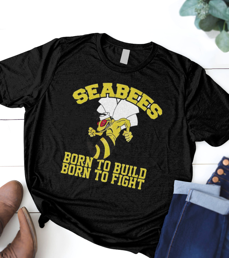SEABEES Born To Build Born To Fight T-Shirt